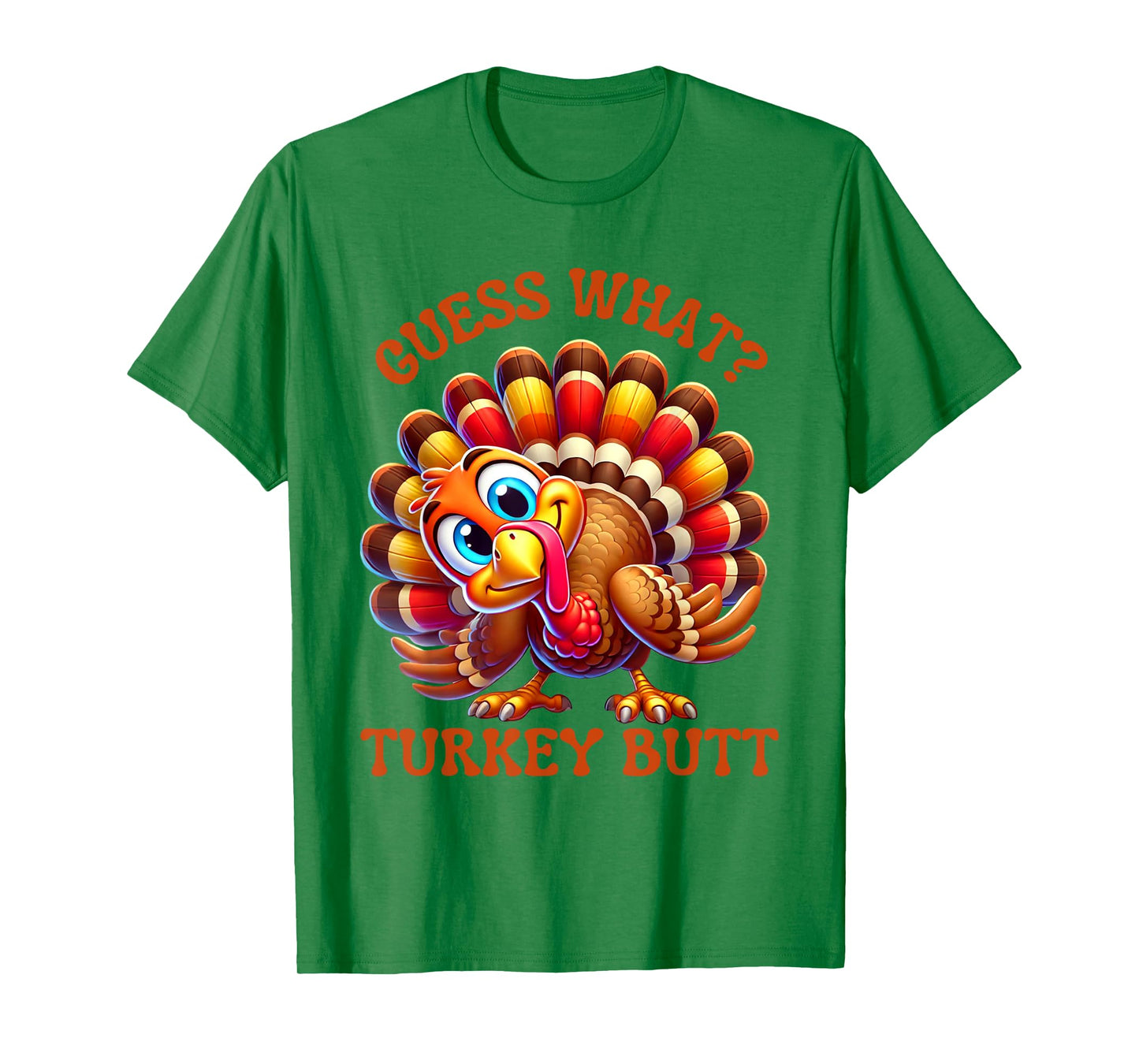 Funny Thanksgiving Guess What Turkey Butt T-Shirt