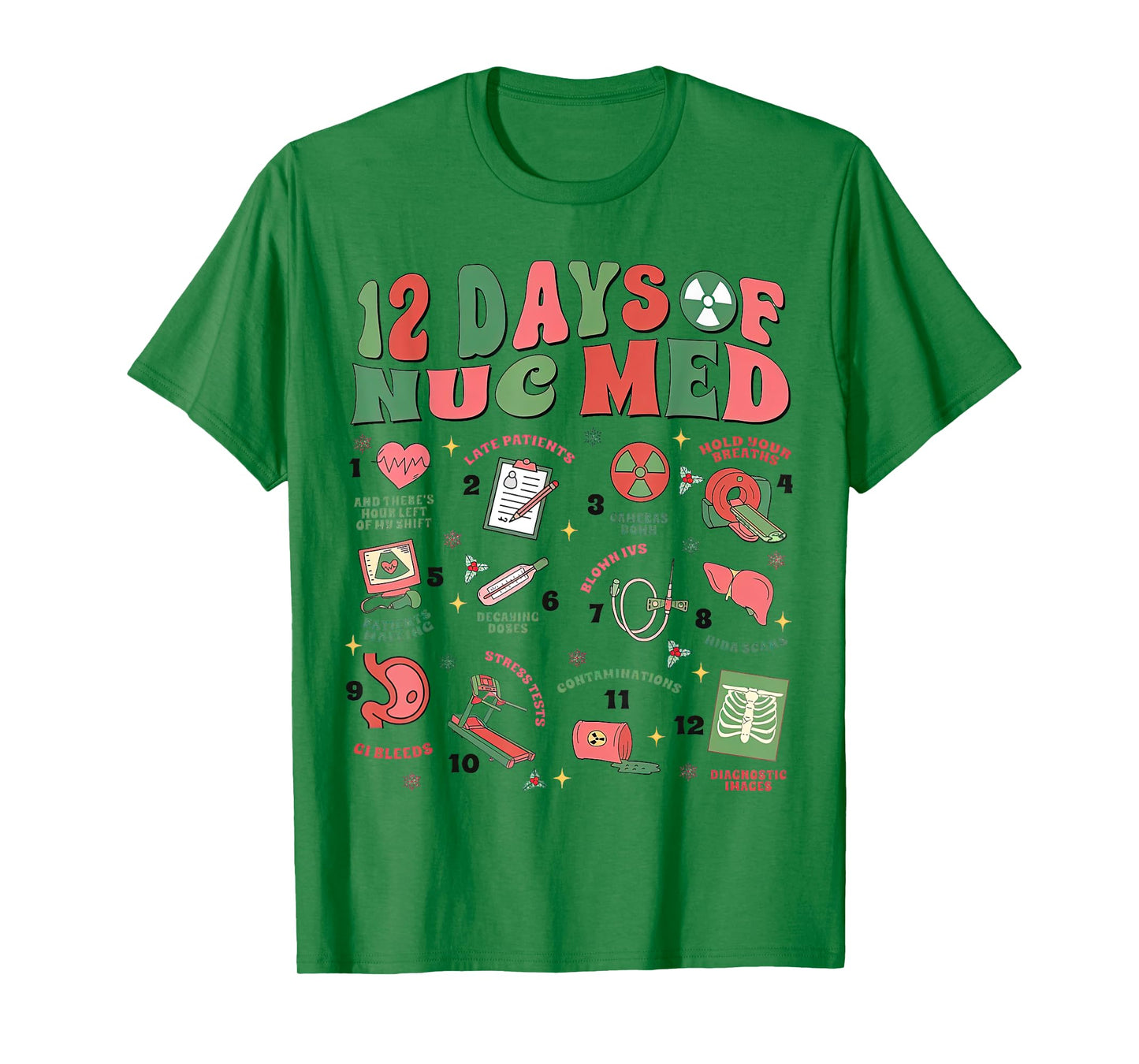 12 Days Of Nuc Med Christmas, Nuclear Medicine Christmas T-Shirt
