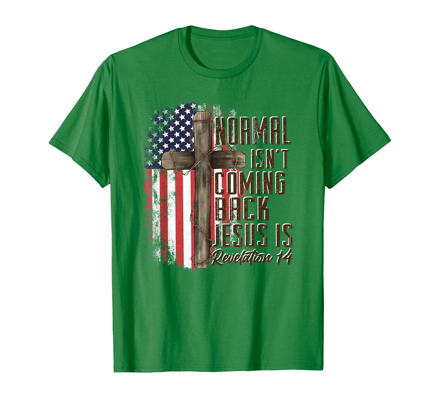 Normal Isn't Coming Back Jesus is Christian American Flag T-Shirt