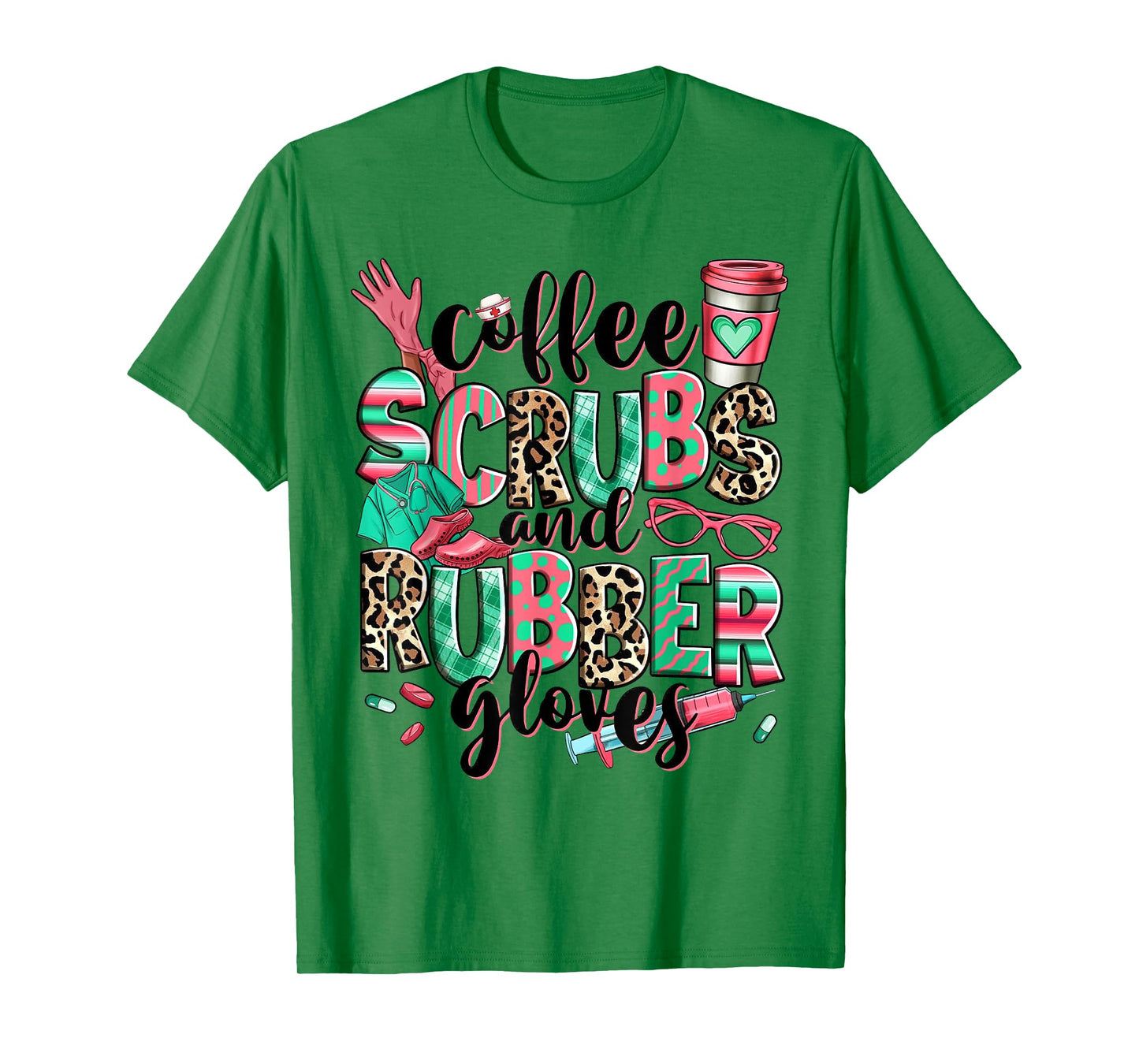 Coffee Scrubs And Rubber Gloves Leopard Nurse Women Gifts T-Shirt