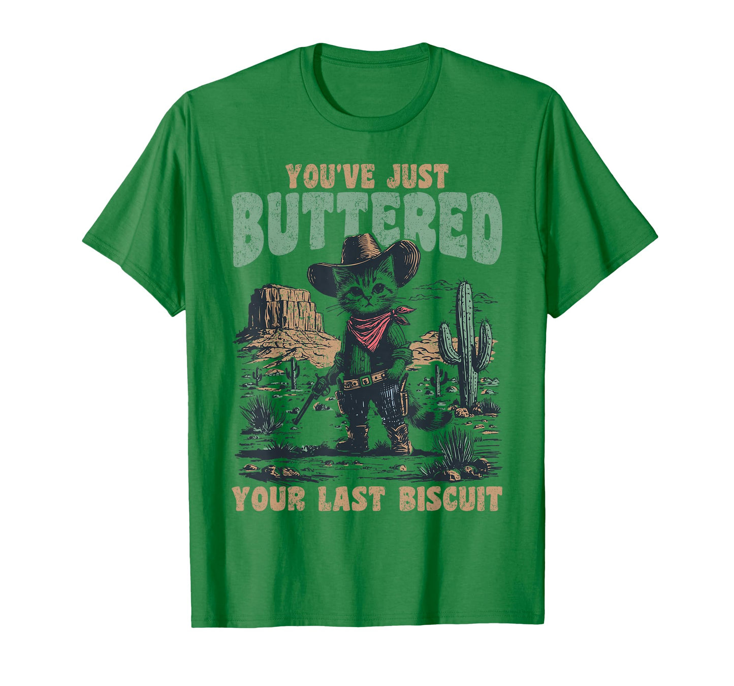 You've Just Buttered Your Last Biscuit Western Cat Cowboy T-Shirt