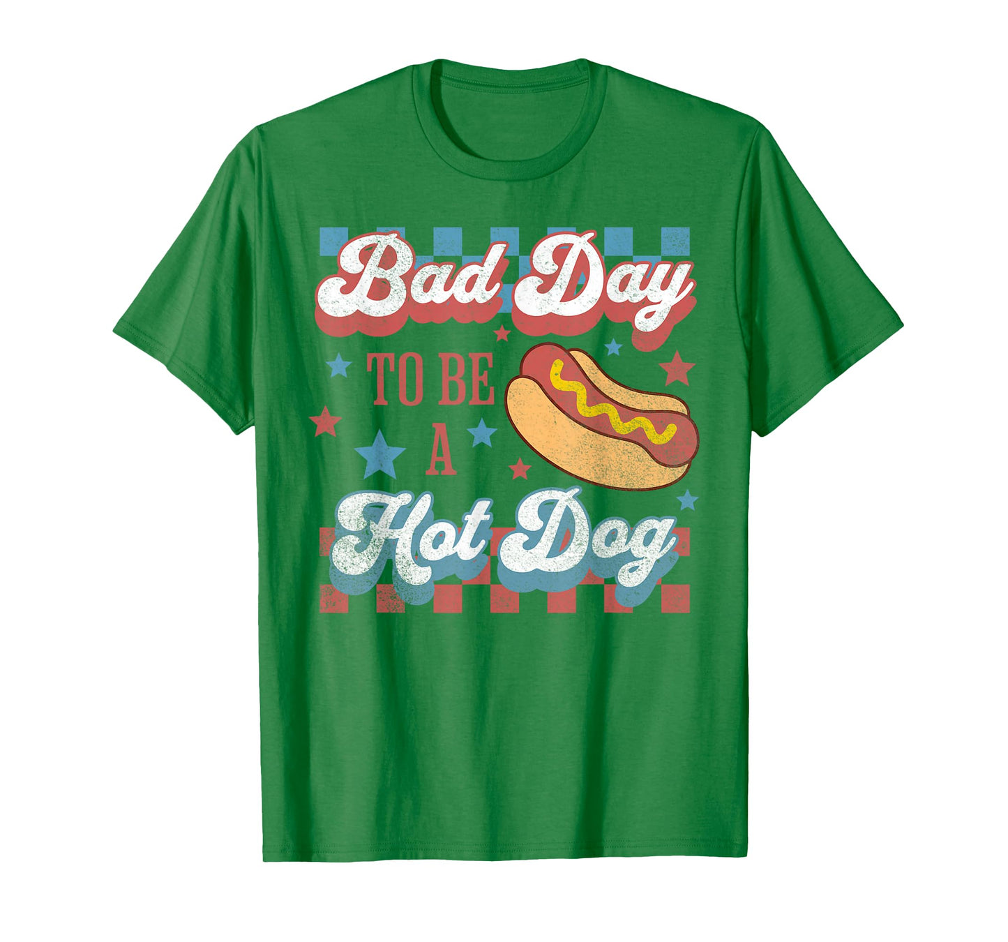 Bad Day to Be A Hot Dog Funny Hot Dog 4th of July Patriotic T-Shirt