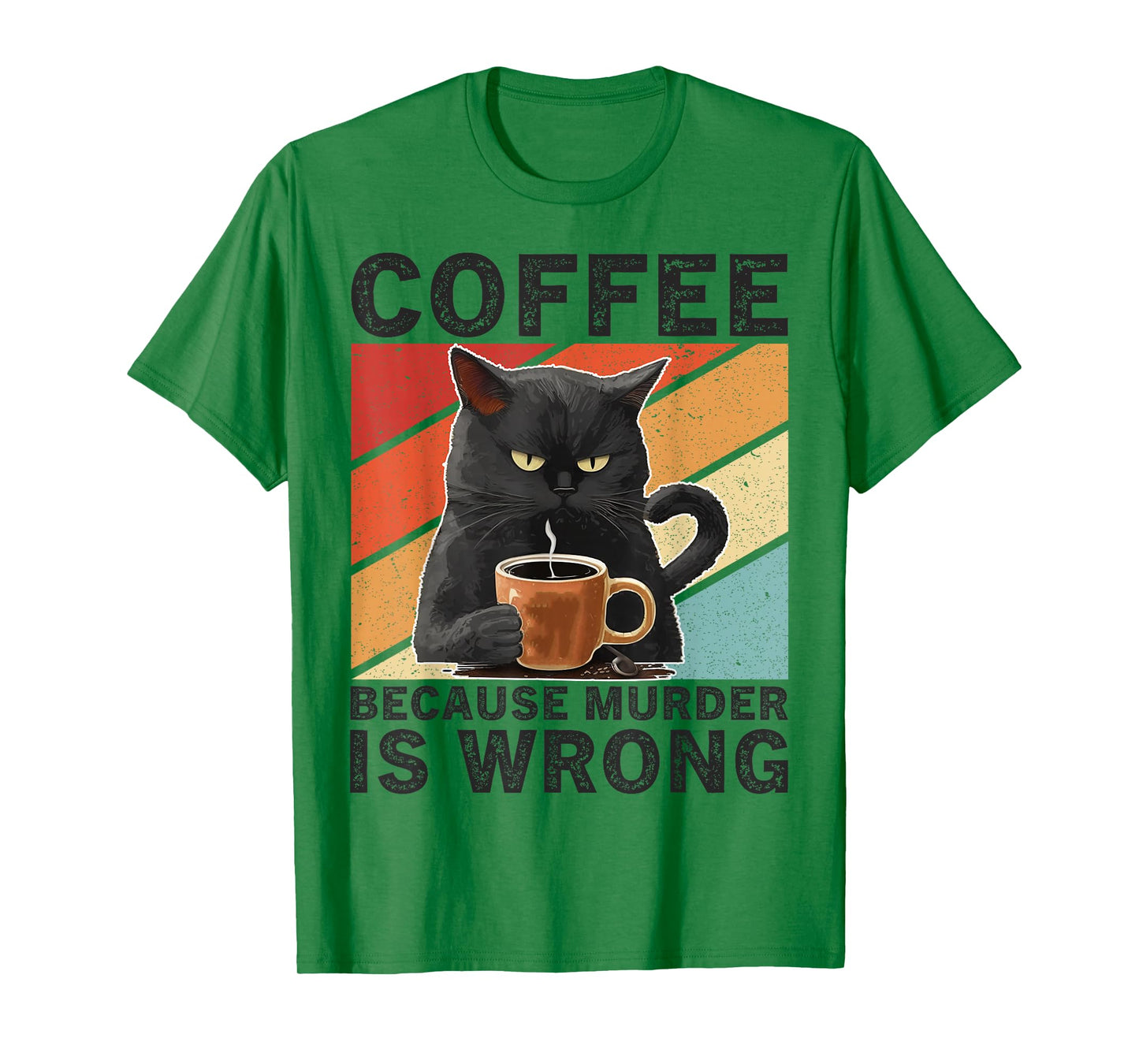 Black Cat Drinking Coffee Because Murder Is Wrong Cat Coffee T-Shirt