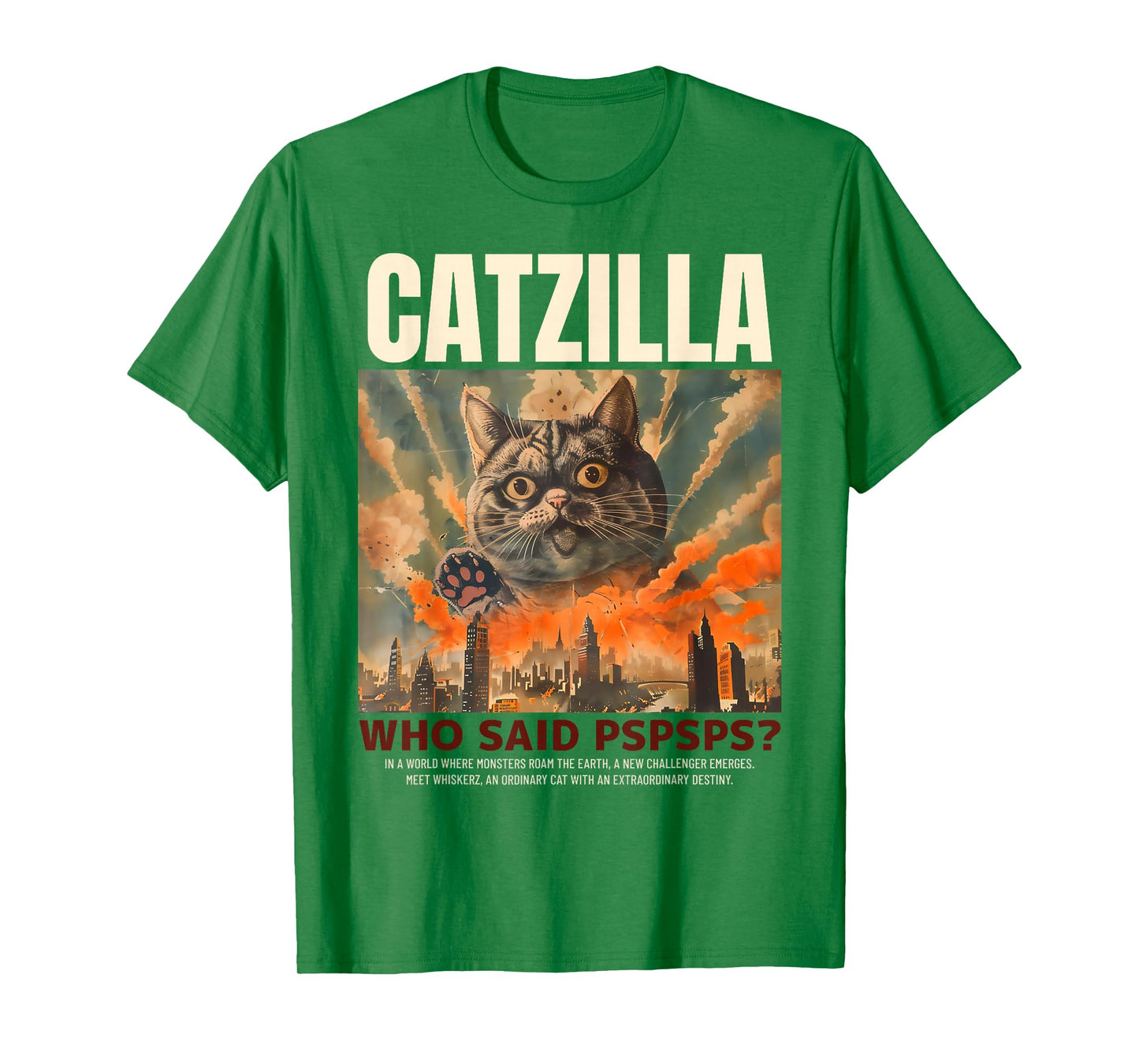 Catzilla! Who Said Pspspsps? Funny Cat Men Women Kids T-Shirt