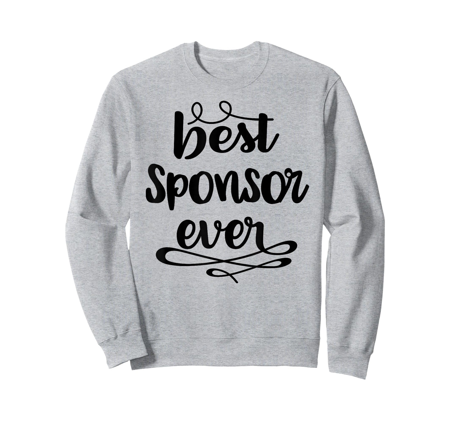 Confirmation Sponsor Sponsorship Gift - Best Sponsor Ever T-Shirt