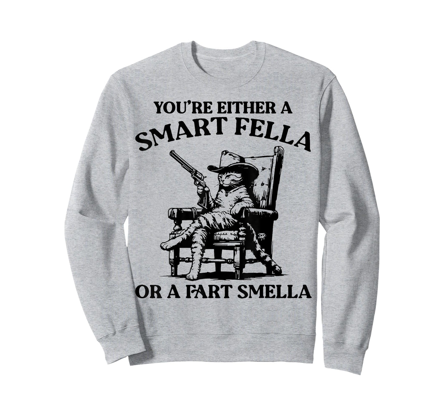 You're Either A Smart Fella Or A Fart Smella Vintage Cat Men Women T-Shirt