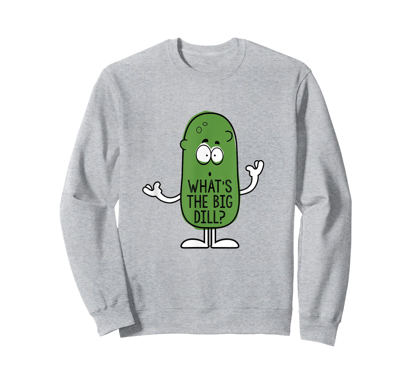 What's the Big Dill? T Shirt T-Shirt