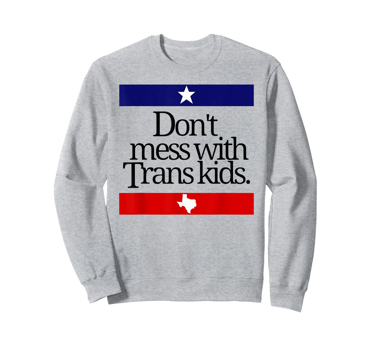 Don't Mess With Trans Kids Texas Pride Protect Trans Kids T-Shirt
