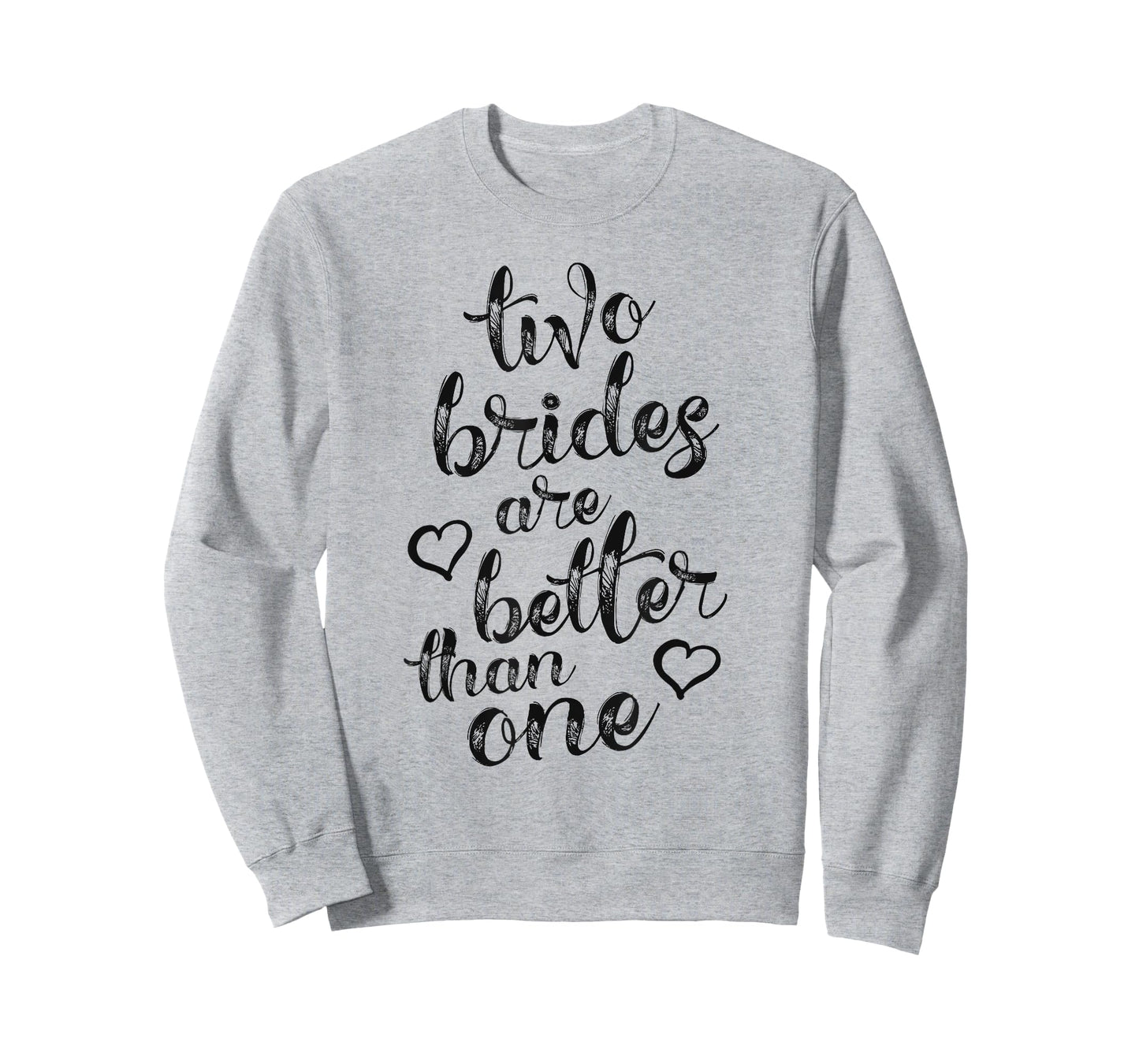 Two Brides Are Better Than One Lesbian Pride T-Shirt LGBT T-Shirt