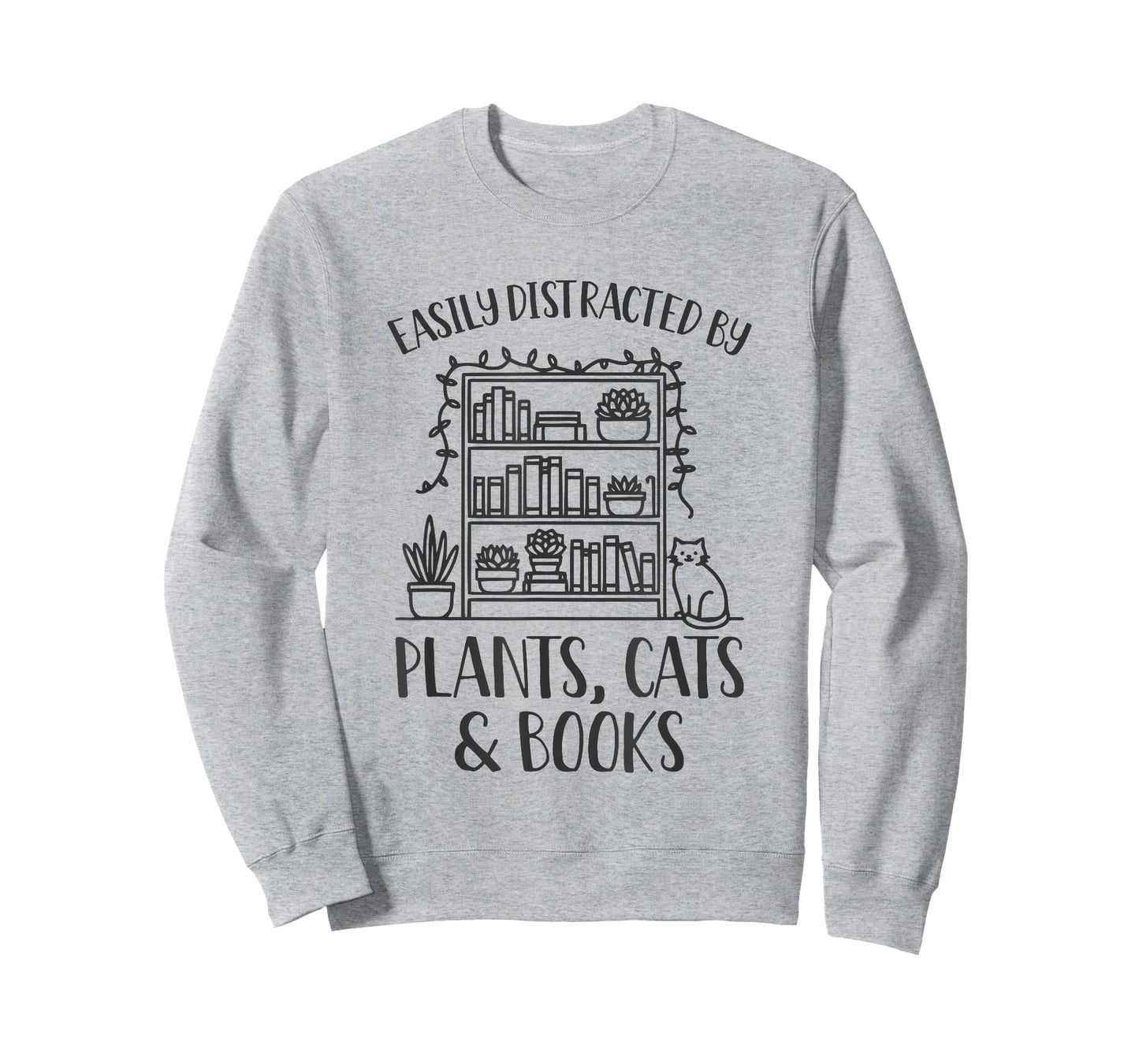Easily Distracted By Plants Cats And Books Shirt Funny T-Shirt