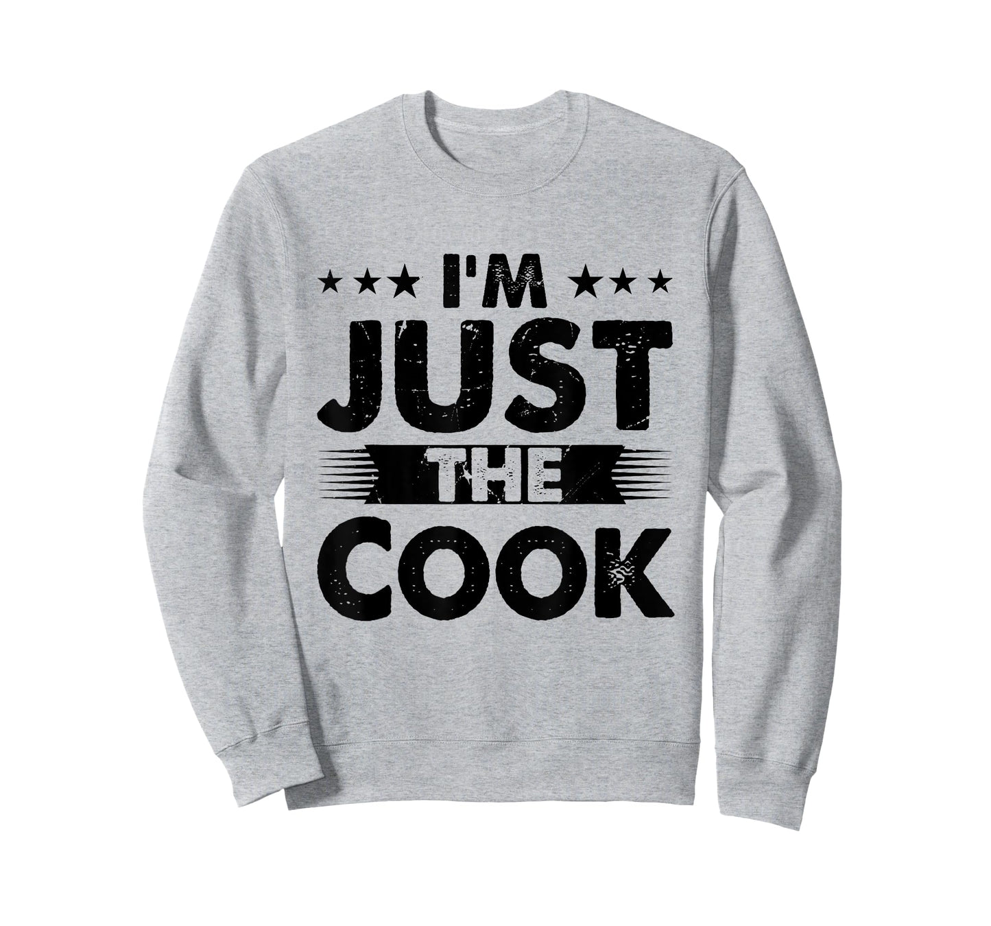 Cook Profession I'm Just The Cook T-Shirt