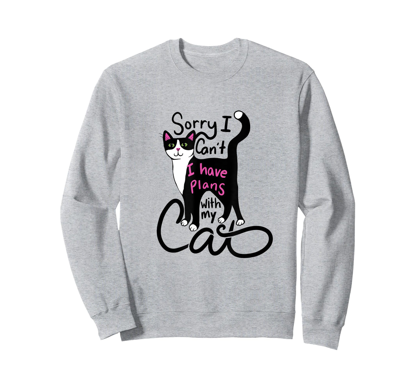 Sorry I can't I have plans with my cat T-Shirt