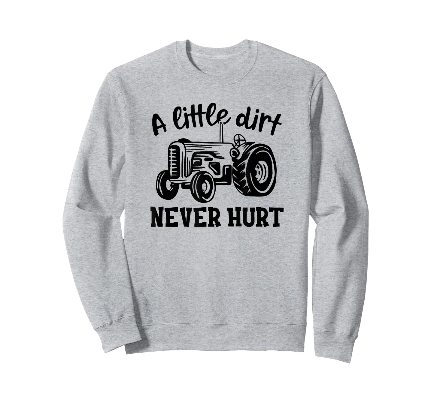 A Little Dirt Never Hurt Tractor Funny Quote T-Shirt