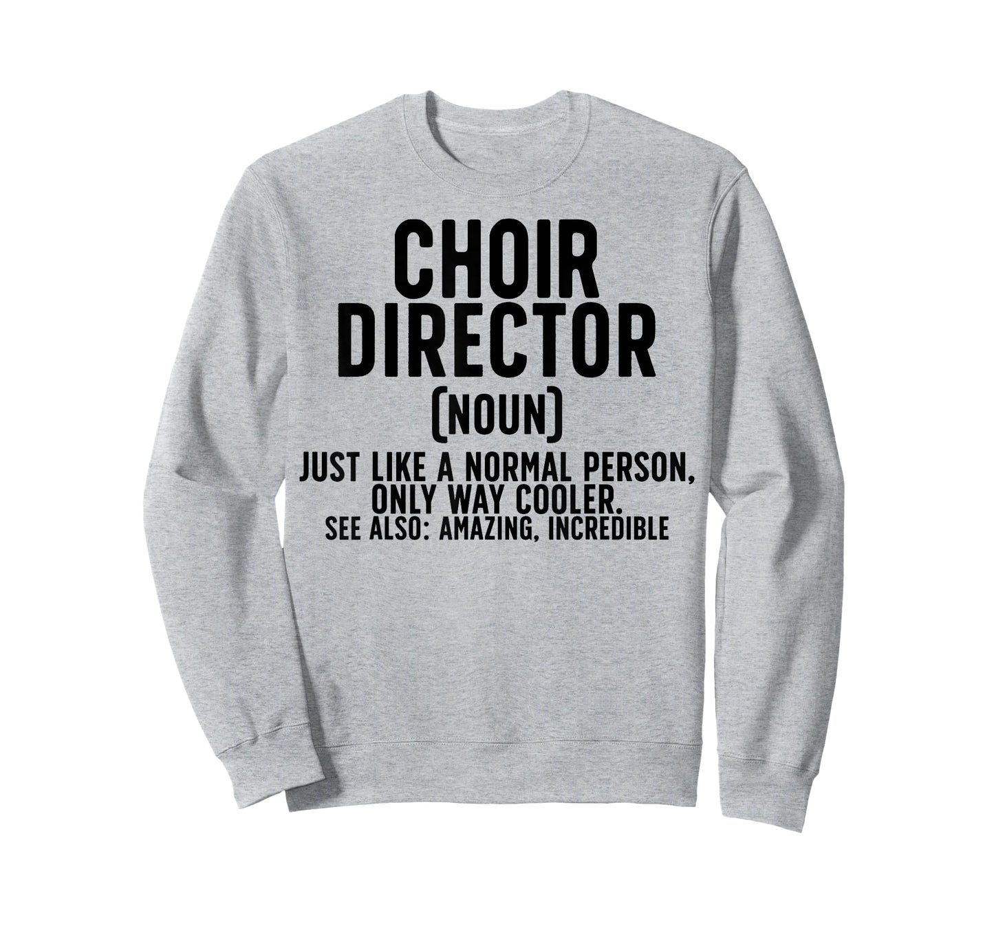 Choir Director Definition Choir Directors T-Shirt
