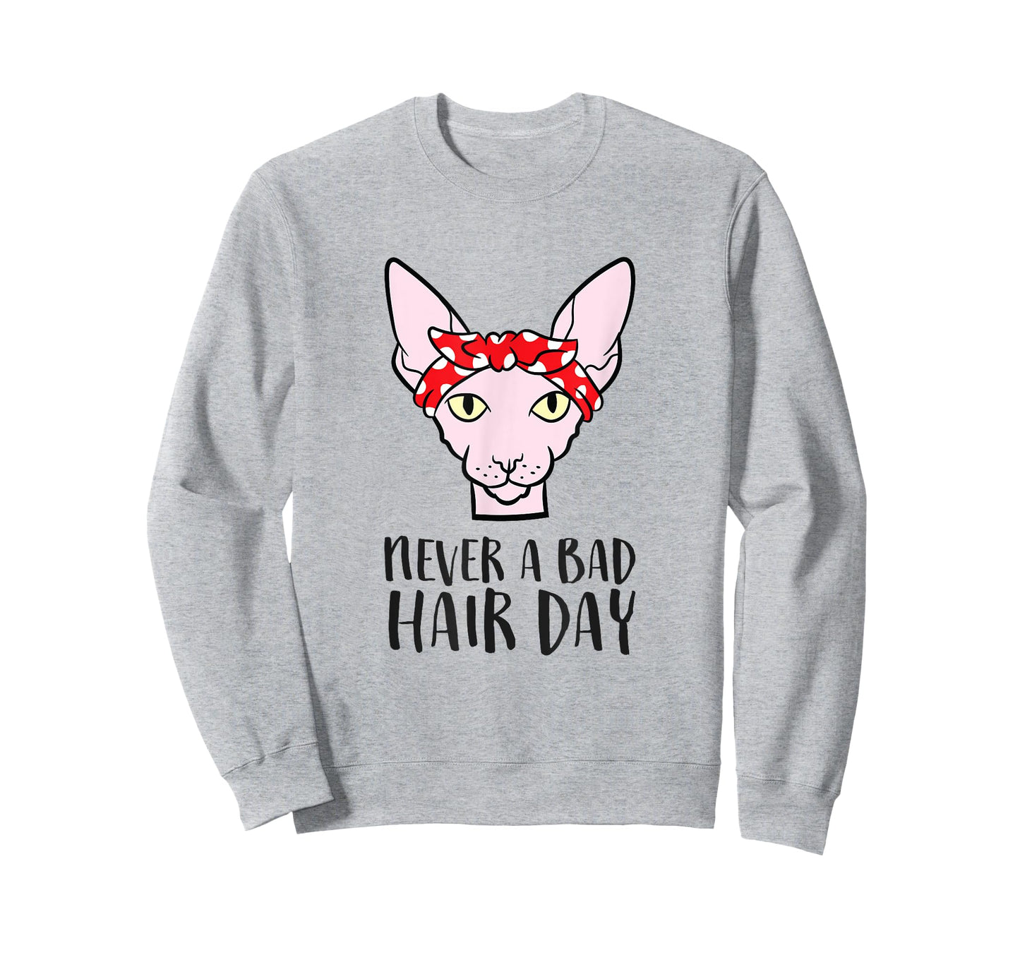 Sphynx Cat Never A Bad Hair Day Funny Sphynx Cat T-Shirt