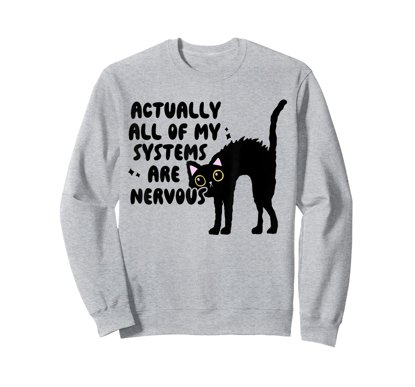 Actually All Of My Systems Are Nervous, Meme For Women T-Shirt
