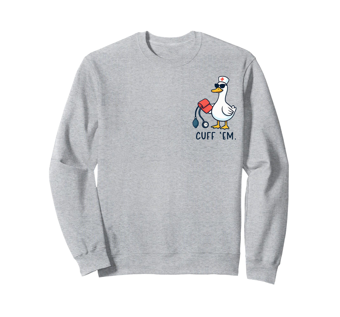 Cuff 'Em Goose Nurse Funny Silly Goose ER Nurse T-Shirt