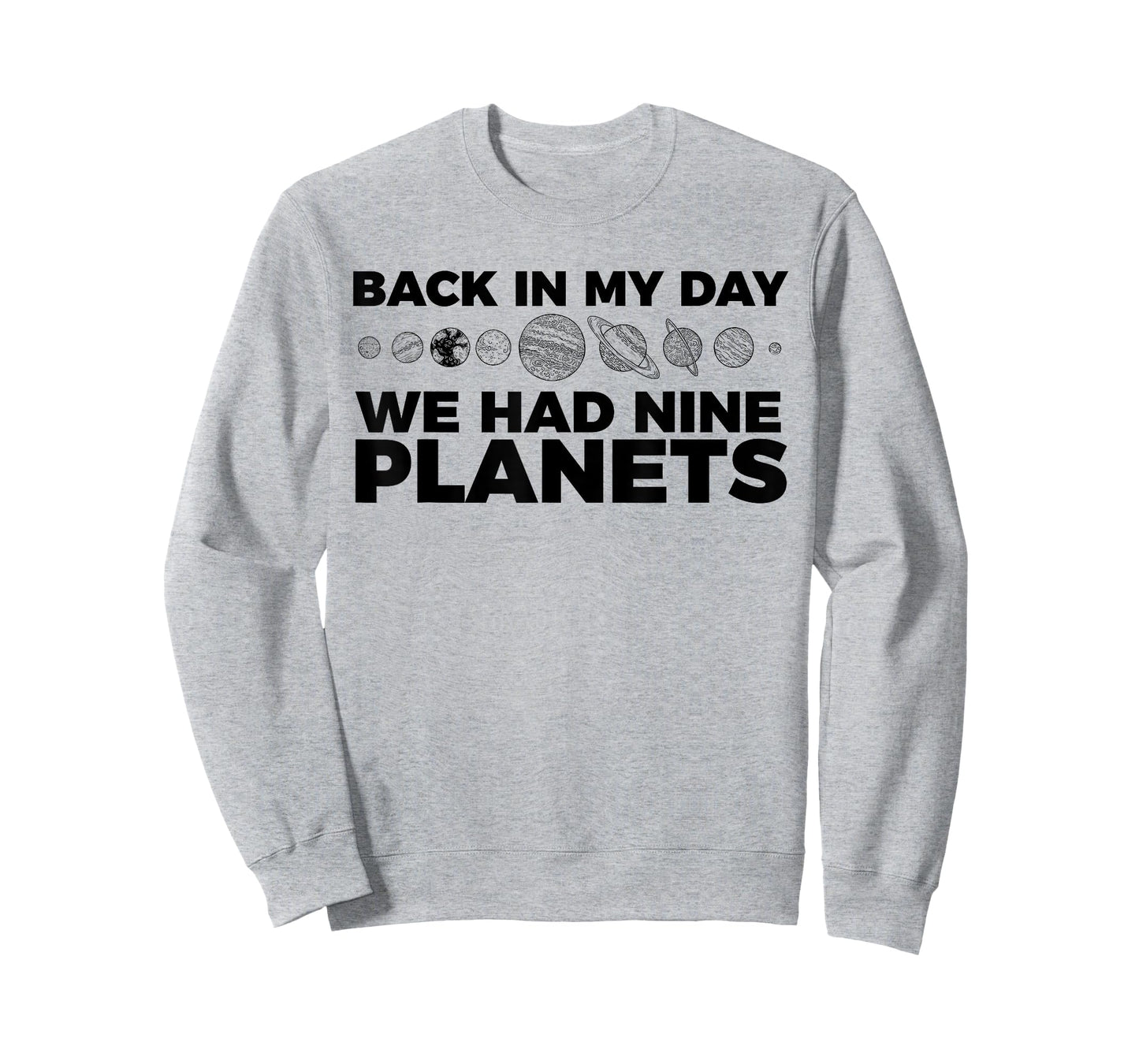 Back In My Day We Had Nine Planets Science Humor Funny T-Shirt