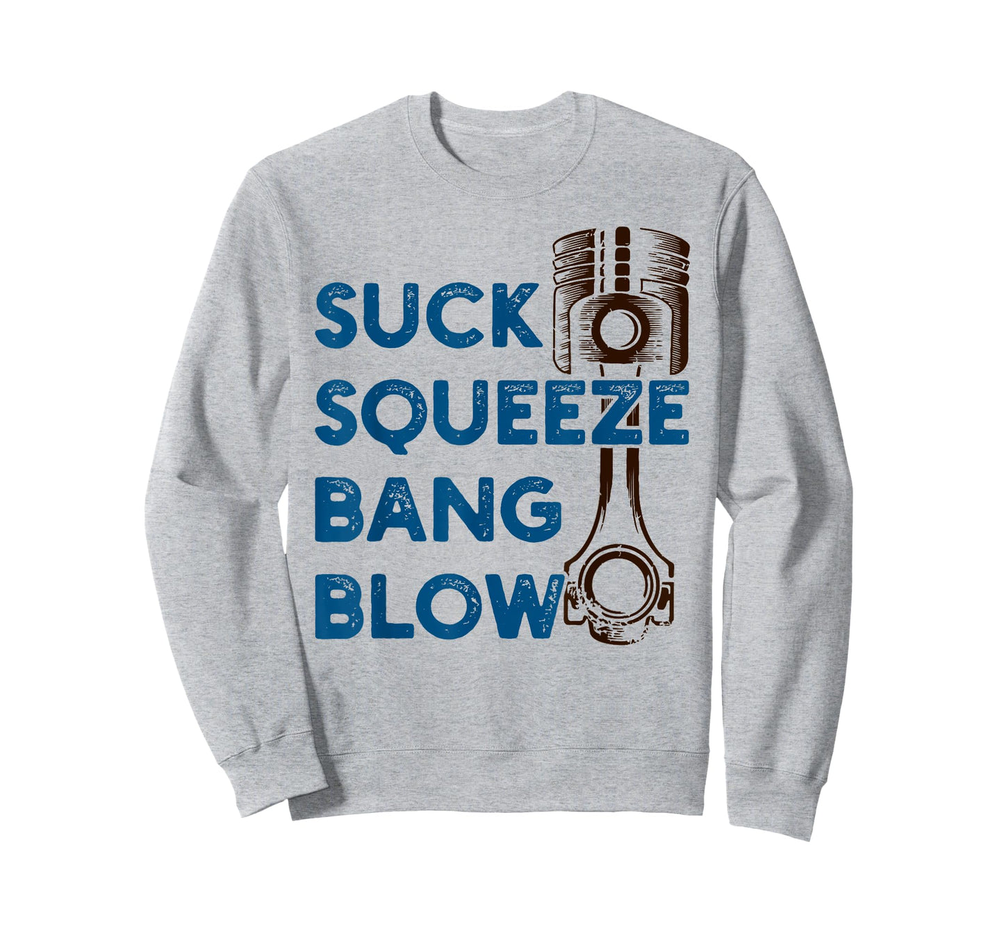4 stroke cycle - Suck Squeeze Bang Blow - Piston - Mechanic T-Shirt