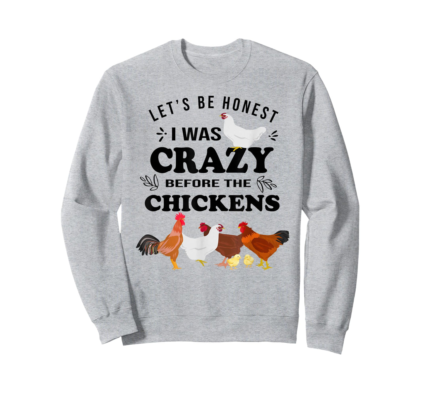 Crazy Chicken Lady Shirt Let's Be Honest I was Crazy Before T-Shirt