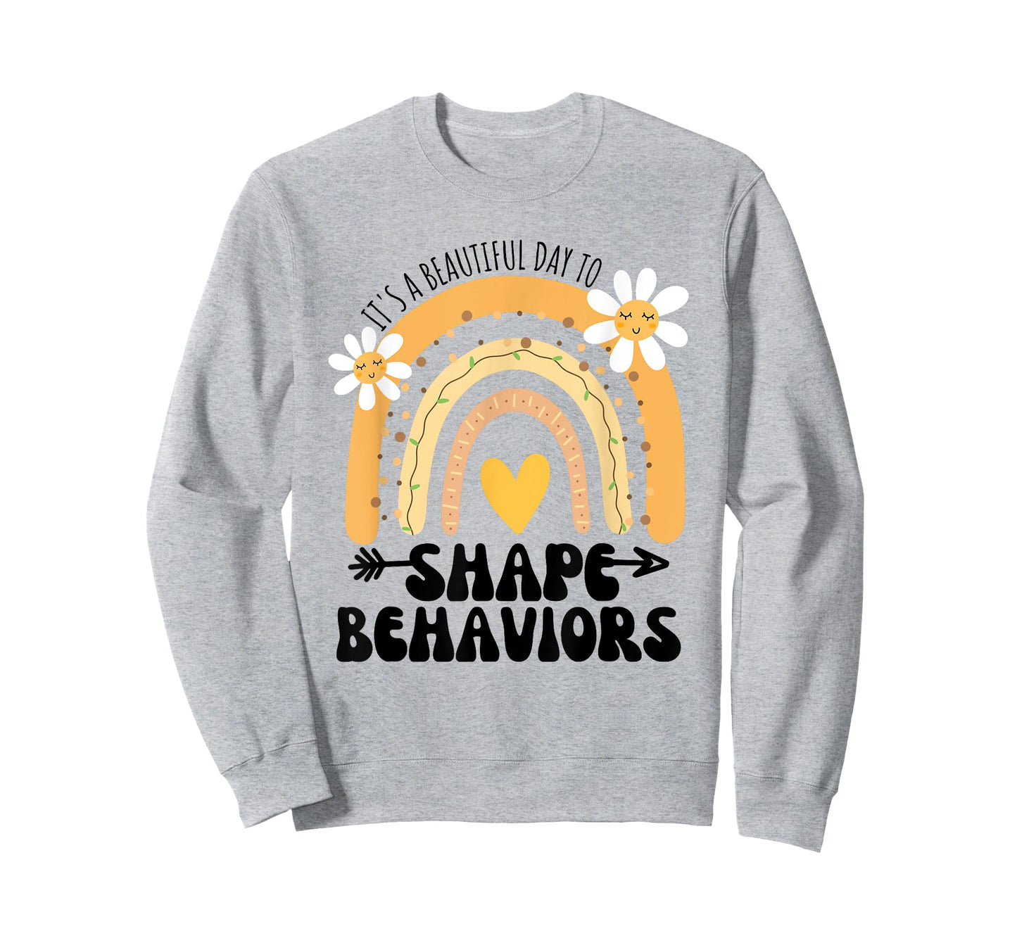Cute Rainbow It's A Beautiful Day To Shape Behaviors T-Shirt