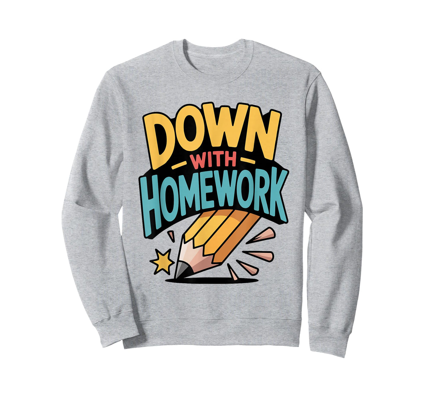 Down with Homework Funny Student Pencil School Humor Joke T-Shirt