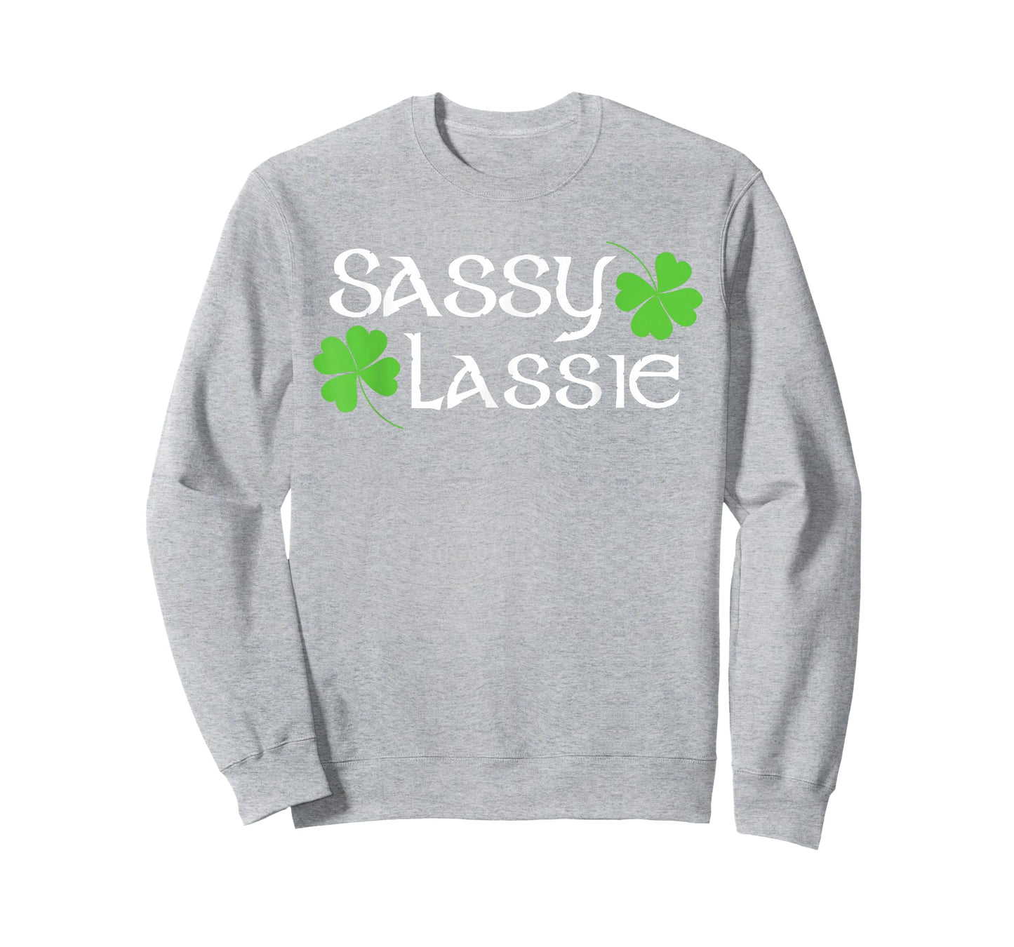 St Patricks Day Sassy Lassie Funny Irish Women T-Shirt