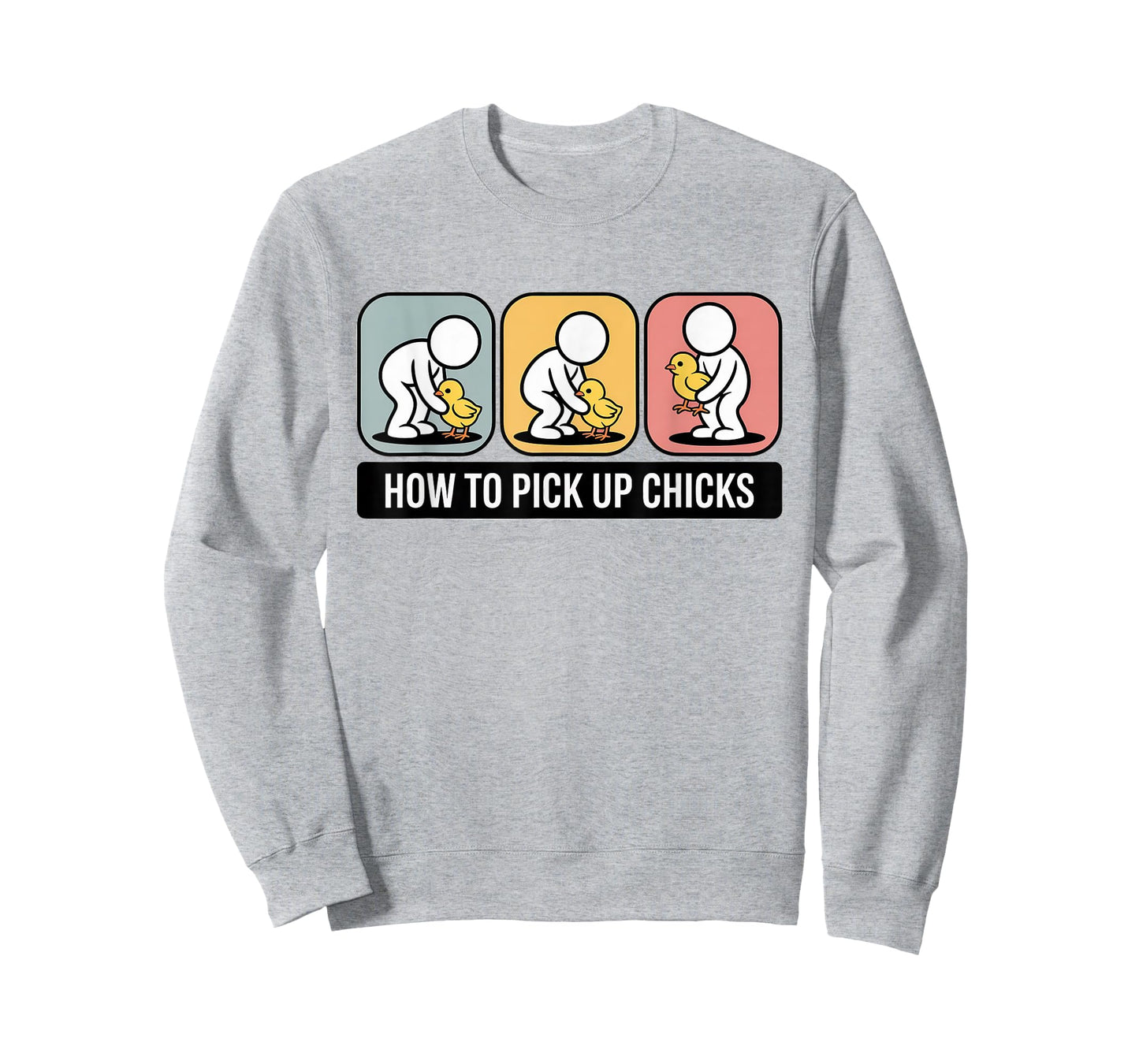 How to Pick Up Chicks Funny Sarcastic Man Dad Farmer Joke T-Shirt