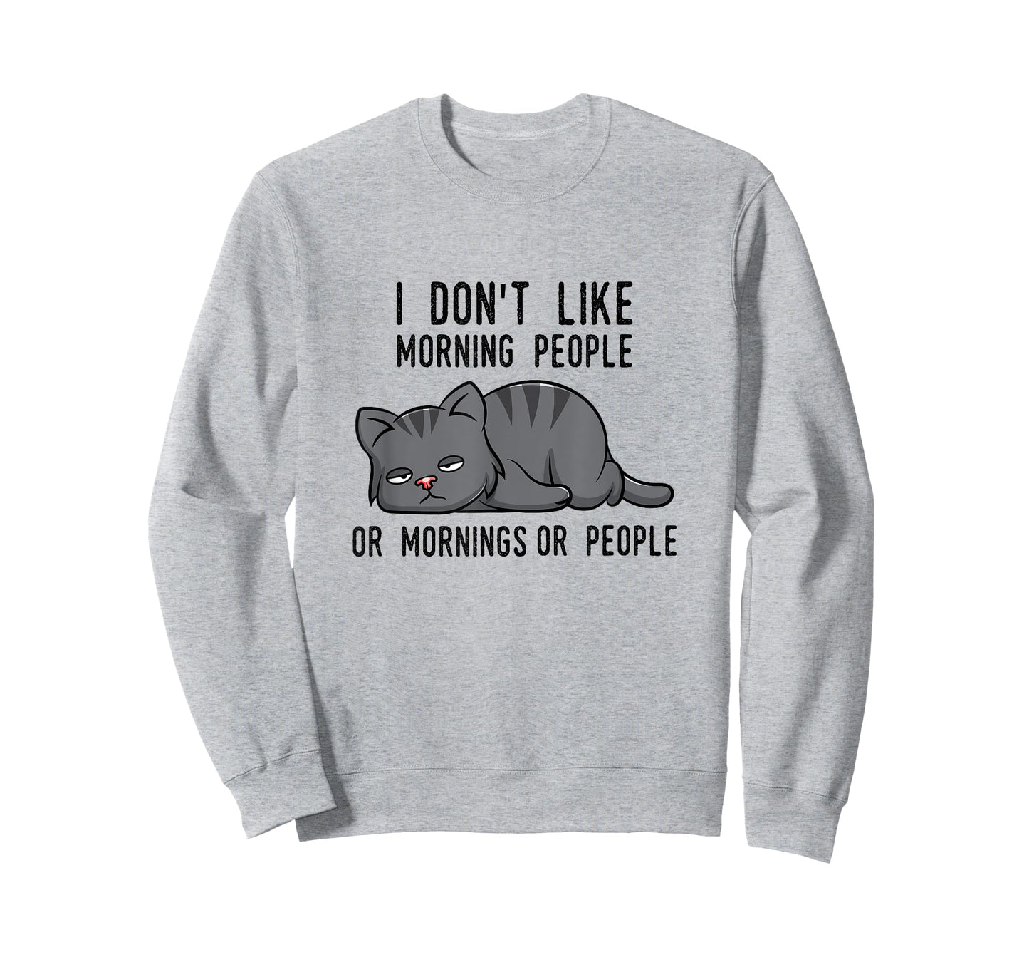 I Don't Like Morning People Or Mornings Or People Cat Fun T-Shirt for Men Women