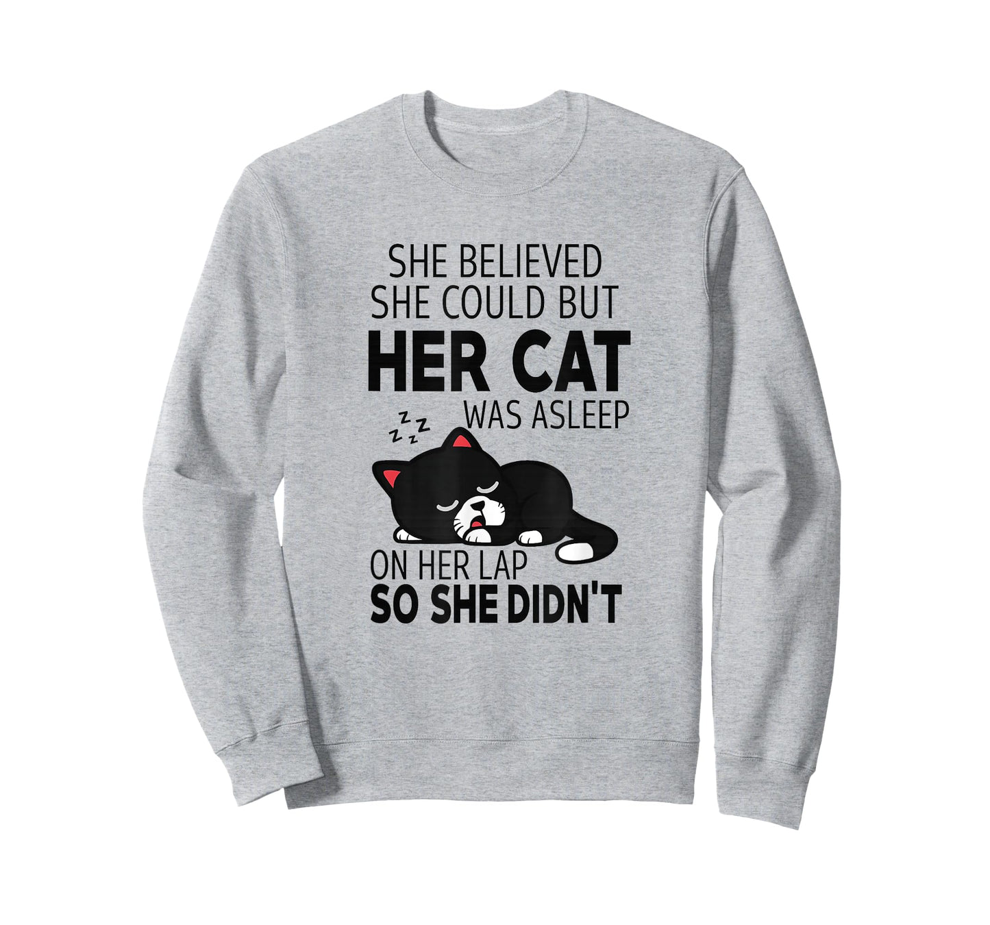 She Believed She Could but Her Cat Was Asleep On Her Lap T-Shirt