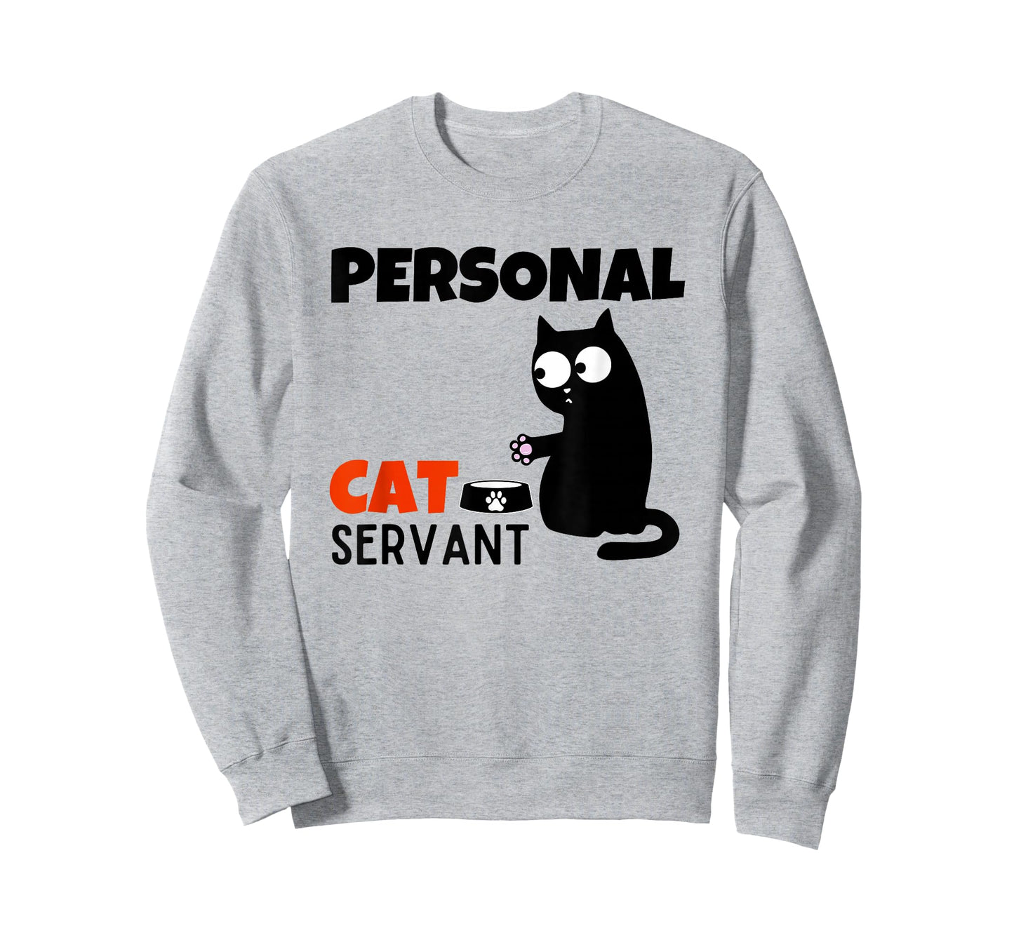 Funny Cat Owner Quote Personal Cat Servant T-Shirt