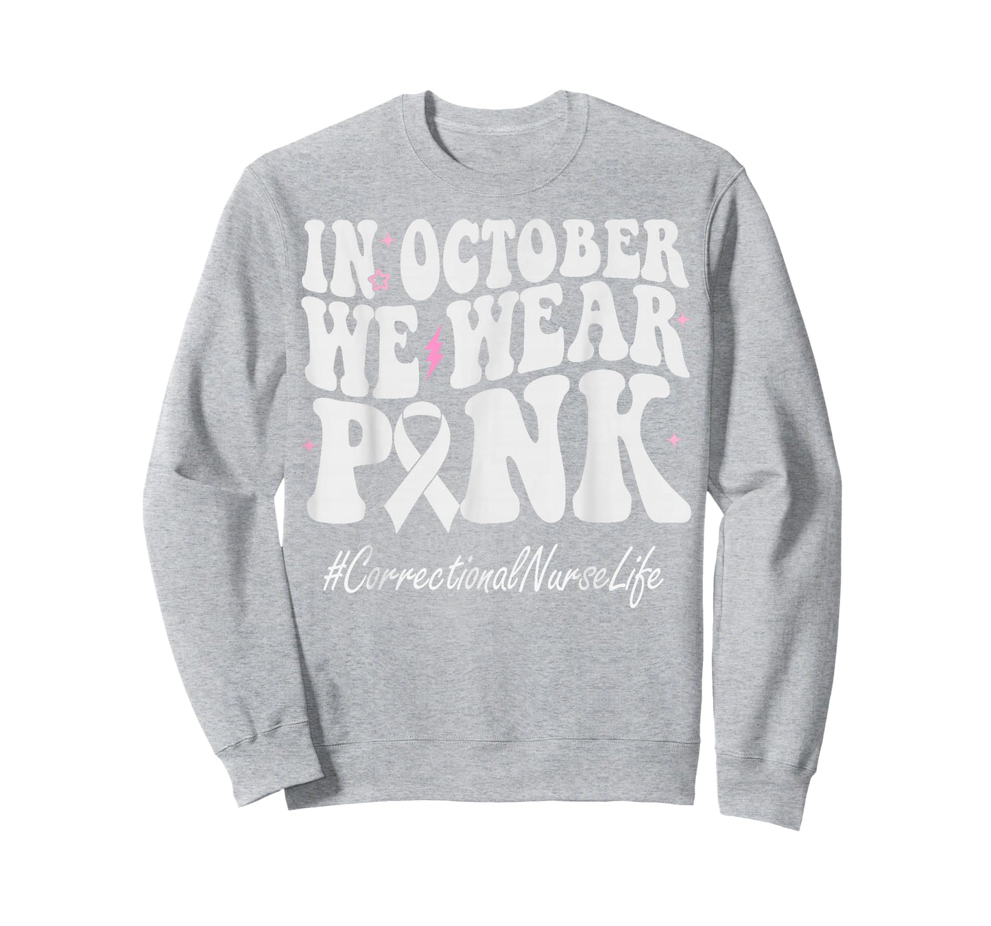 Correctional Nurse We Wear Pink Breast Cancer Awareness T-Shirt