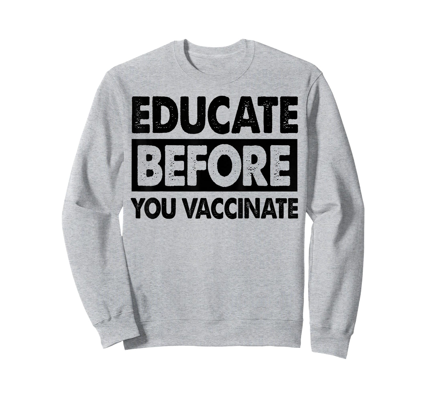 Anti Vaxxer Gift Educate Before You Vaccinate Anti-Vax T-Shirt