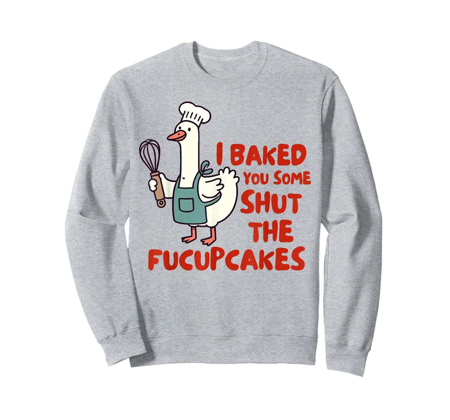 Baking Lover Baker I Baked You Some Shut The Fucupcakes T-Shirt