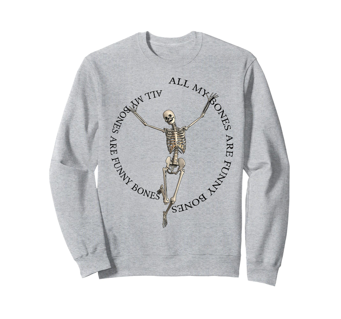 All My Bones Are Funny Bones (except for broken bones) T-Shirt