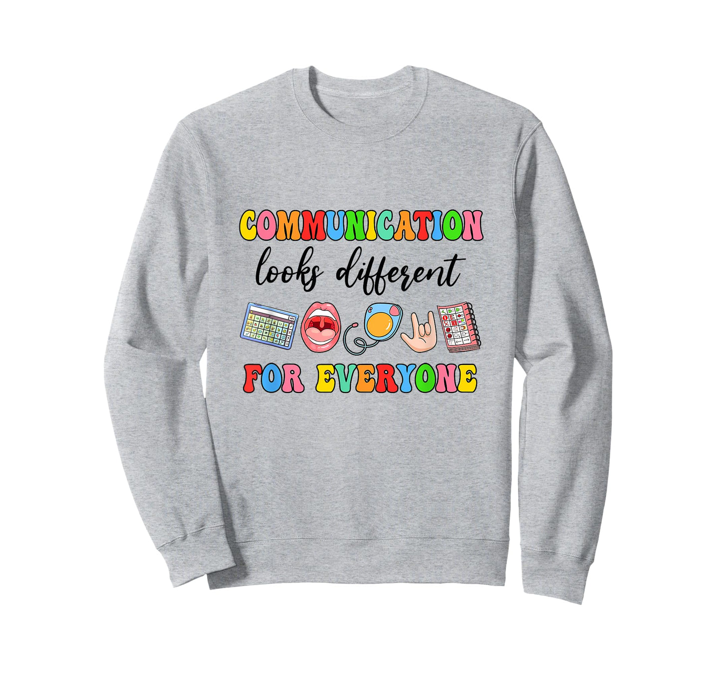 Communication Looks Different For Everyone Speech Therapy T-Shirt