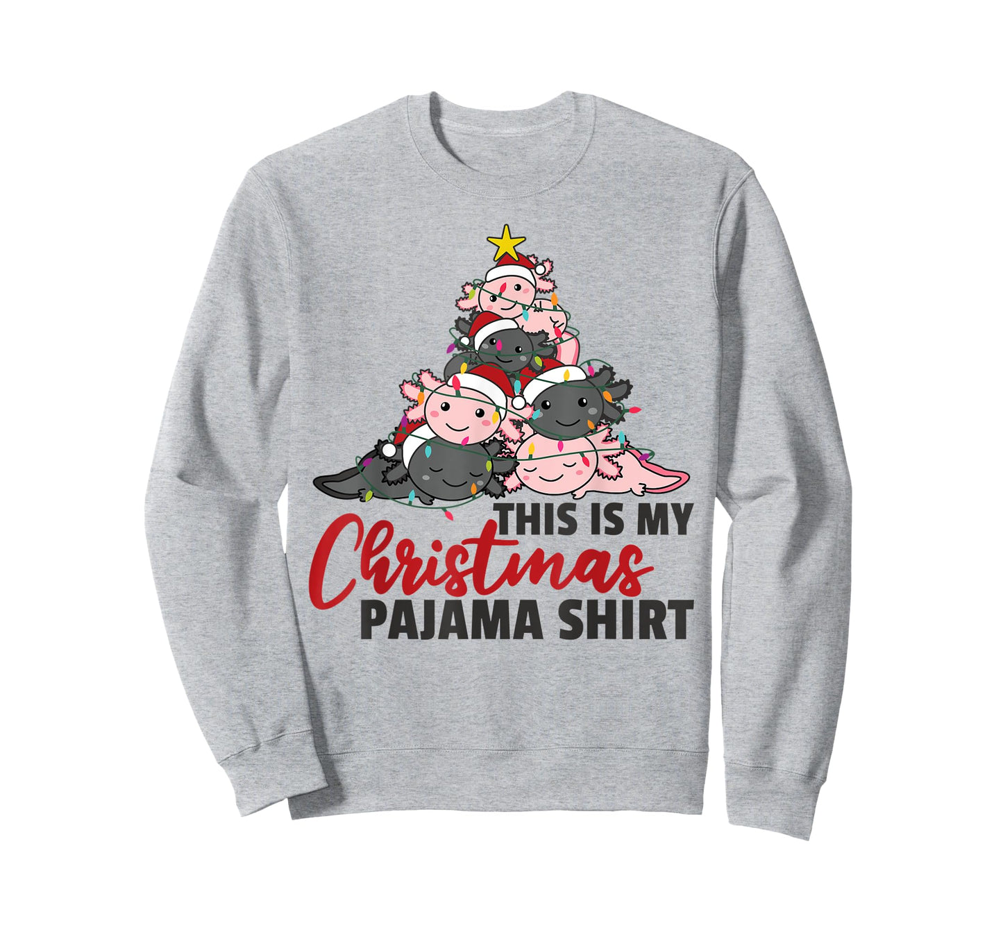 Axolotl Christmas Tree Axolotls this is my Christmas Pajama T-Shirt
