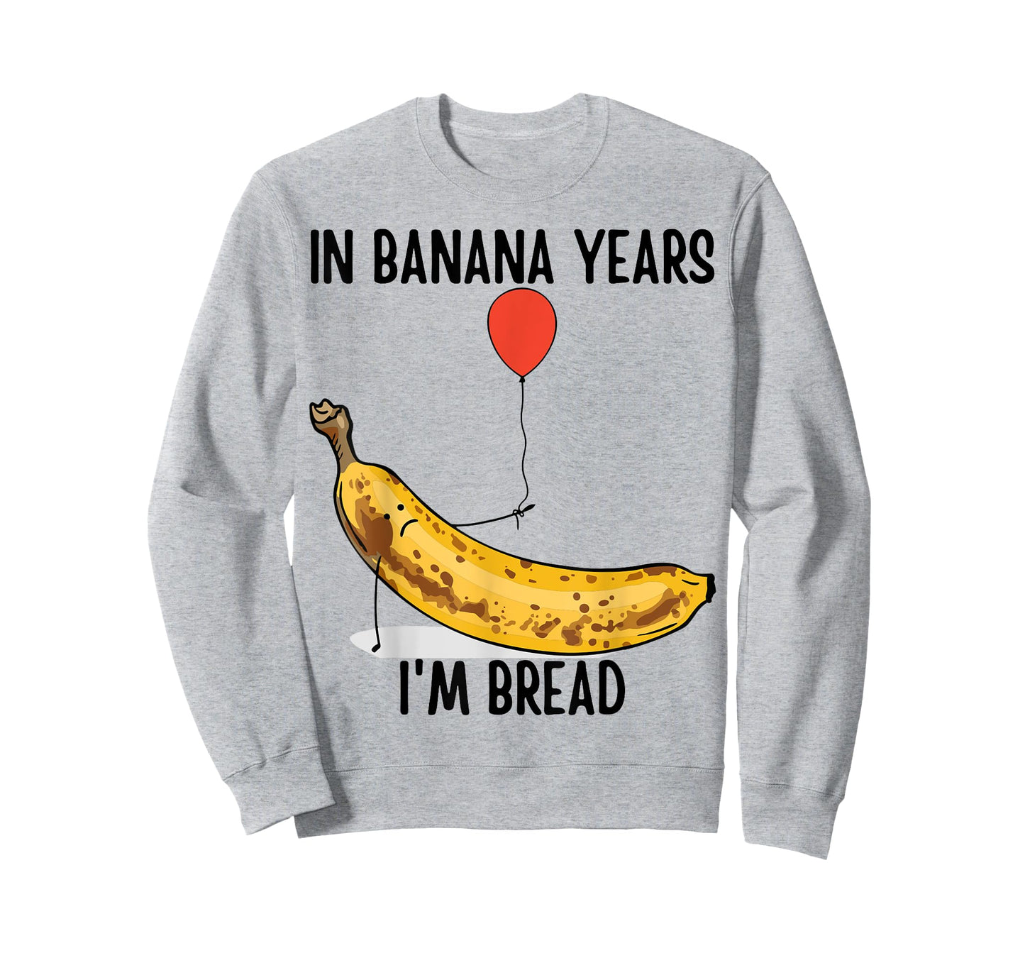 In Banana Years I'm Bread Grandpa Birthday Grandma Birthday T-Shirt