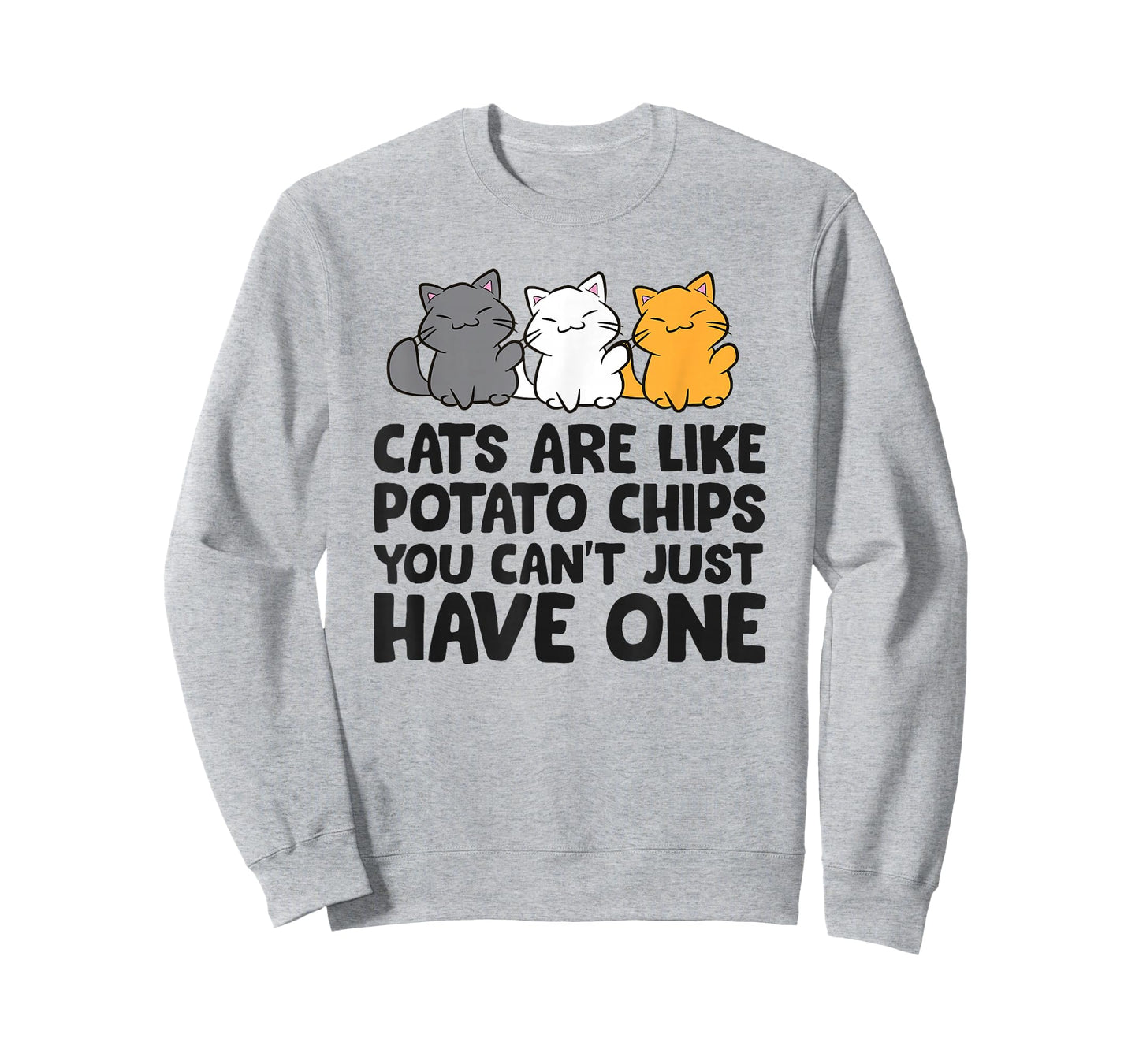 Cats are Like Potato Chips You Can't Just Have One T-Shirt