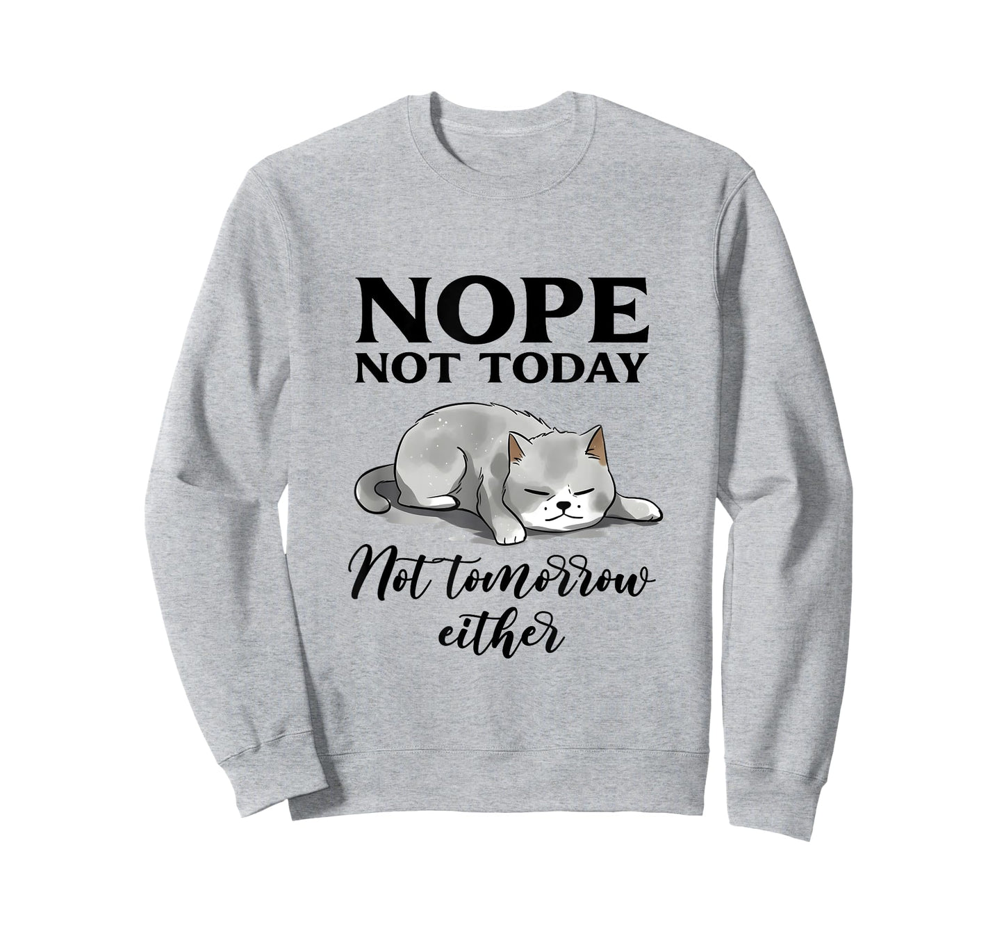 Nope, Not Today Funny Lazy Cat Meme Men Women T-Shirt