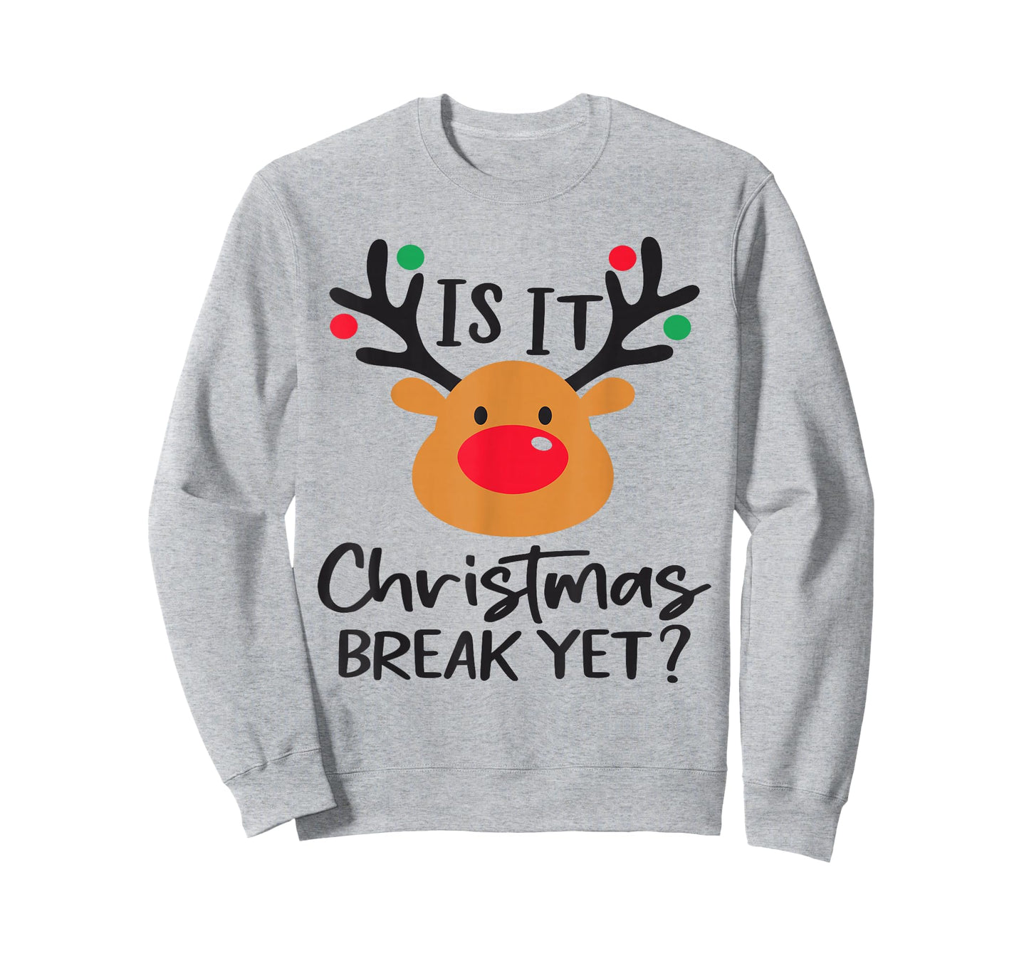 is It Christmas Break Yet Funny Teacher Holiday Design T-Shirt