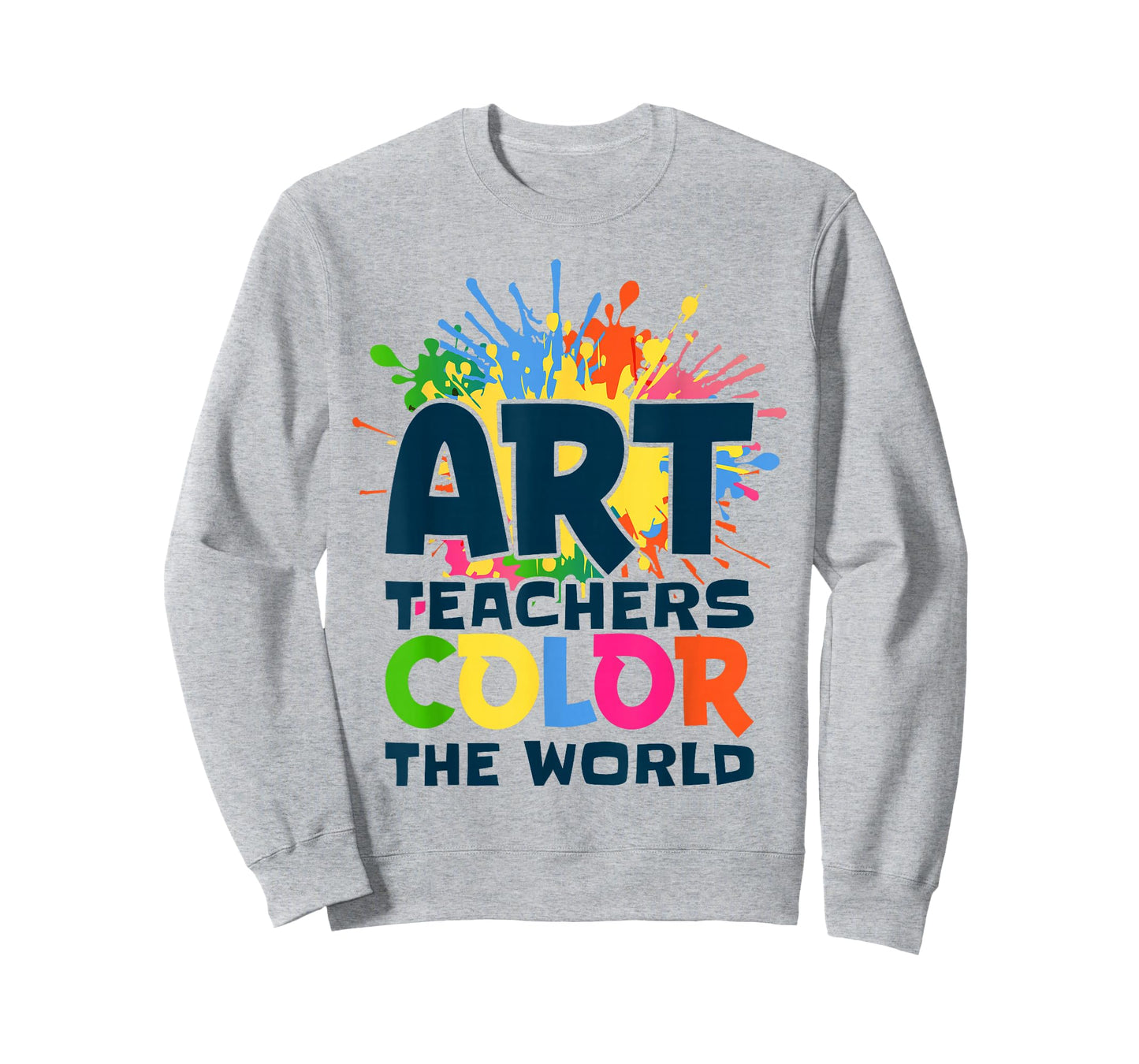 Art Teachers Color The World for Artists Painter Art Lovers T-Shirt