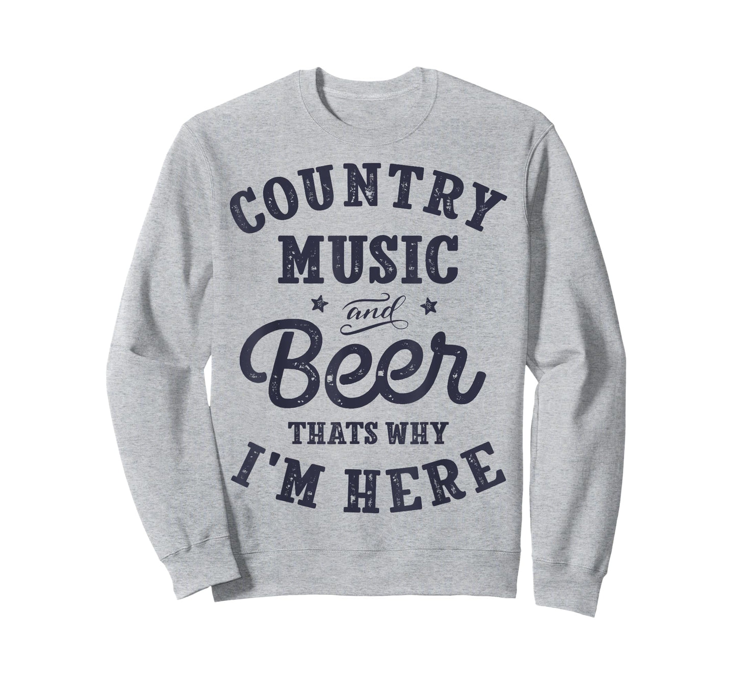Country Music and Beer That's Why I'm Here T shirt Funny Tee T-Shirt