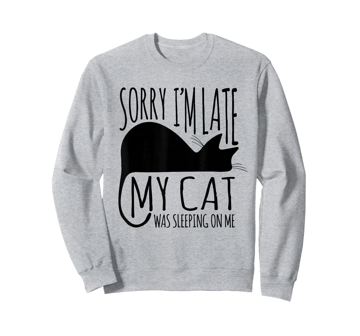 Funny Sorry I'm Late My Cat Was Sleeping On Me T-Shirt