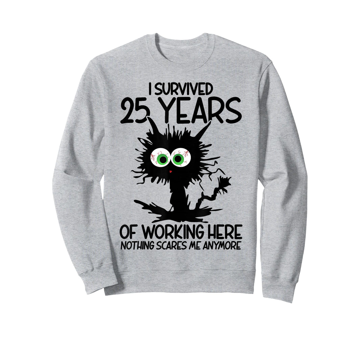 I Survived 25 Years Of Working Here Nothing Scares Me T-Shirt