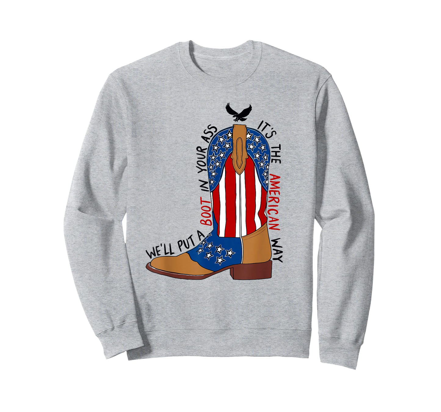 We'll Put A Boot in Your Ass Western Cowgirl 4th of July T-Shirt