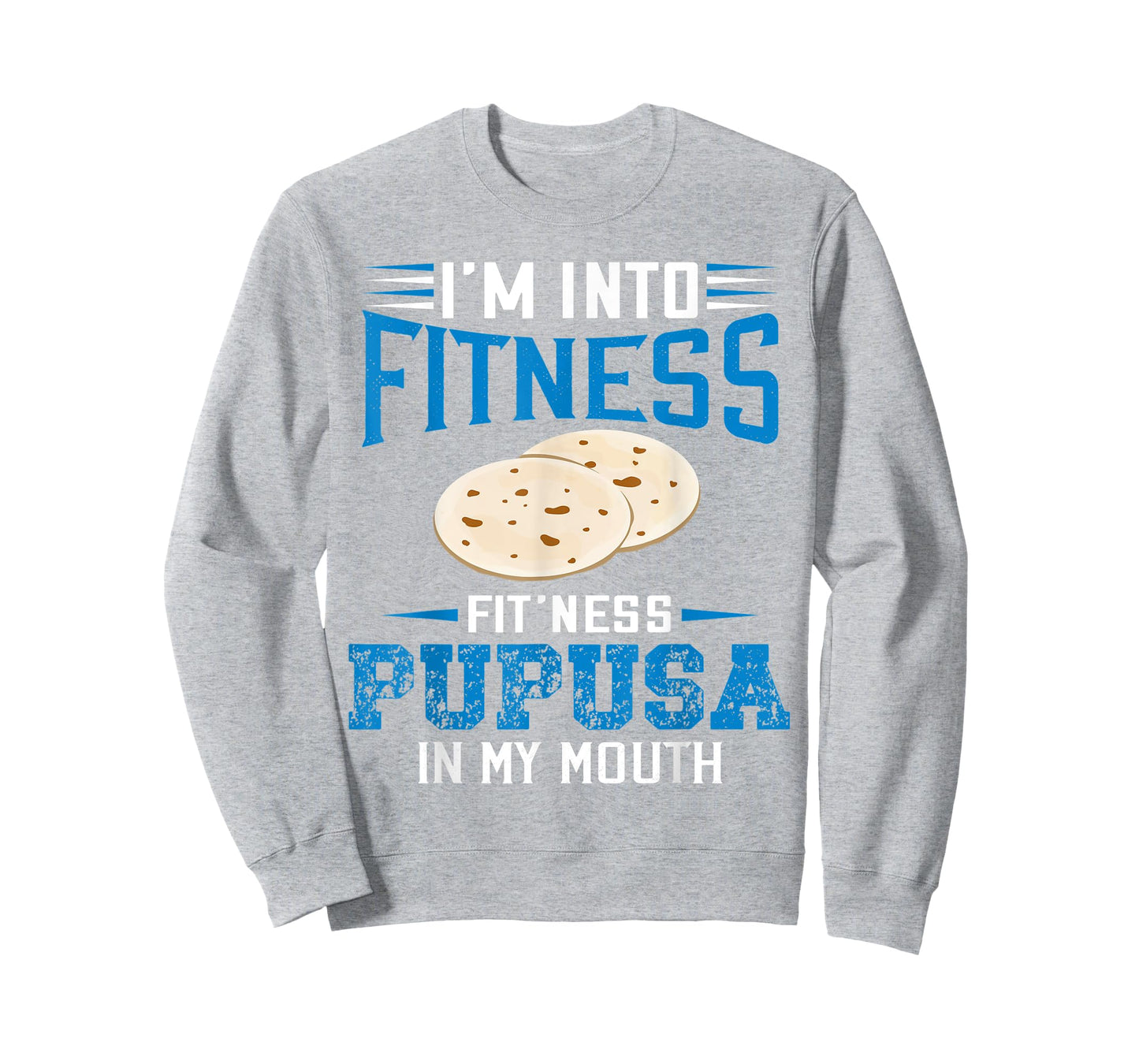 I'm Into Fitness Funny Pupusa El Salvadorean Pride El Sal T-Shirt