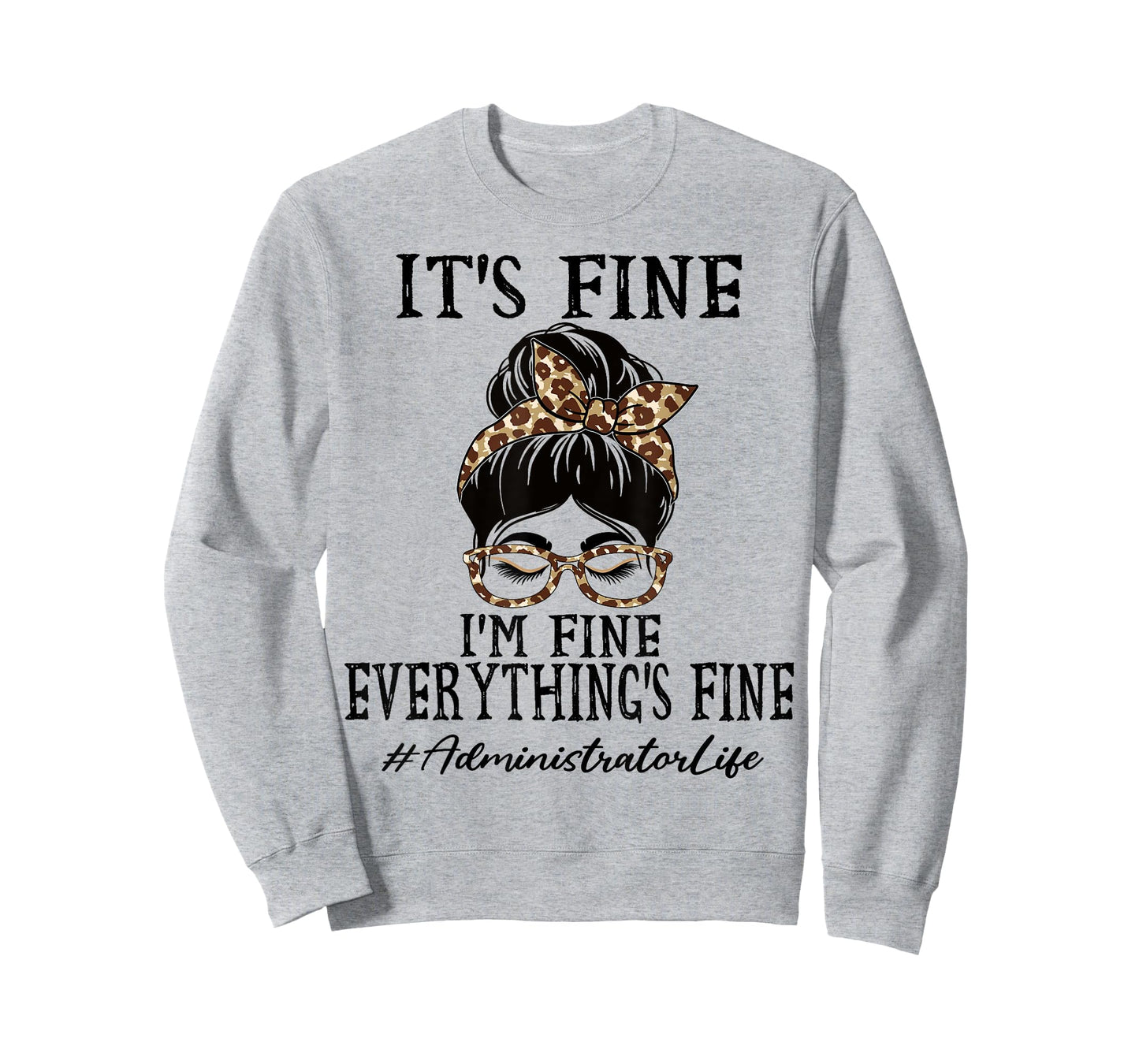Administrator It's fine, I'm fine and Everything's fine T-Shirt