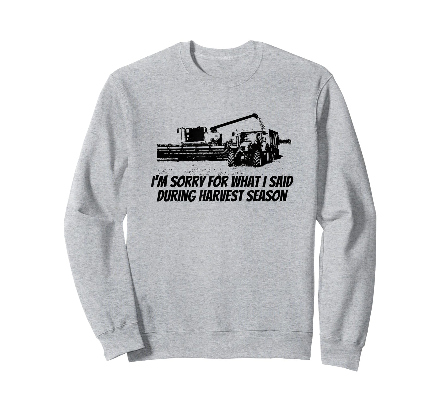 Combine Farmer - Sorry For What I Said During Harvest Season T-Shirt