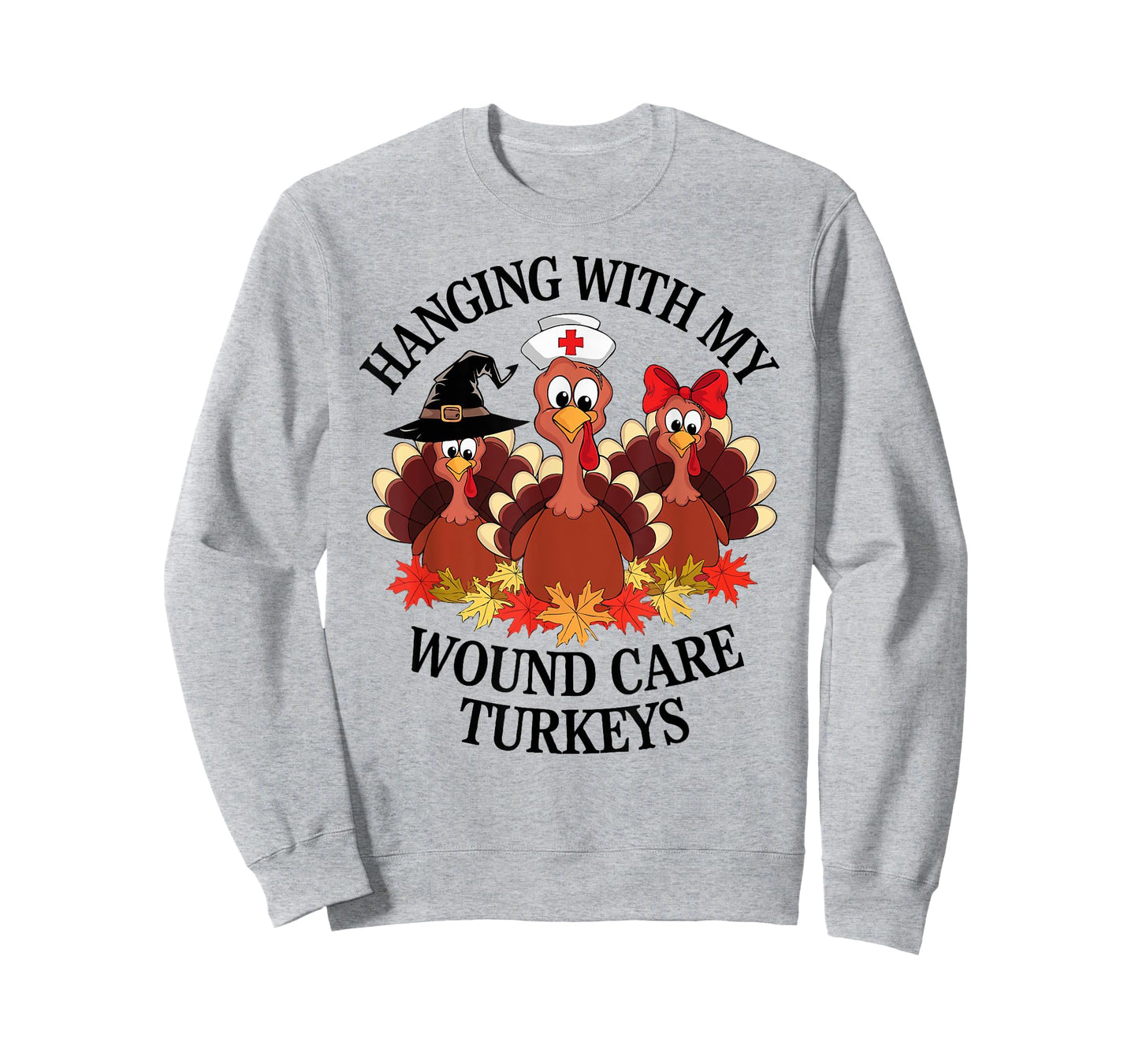 Hanging With My Wound Care Turkeys Thanksgiving WOC Nurse T-Shirt
